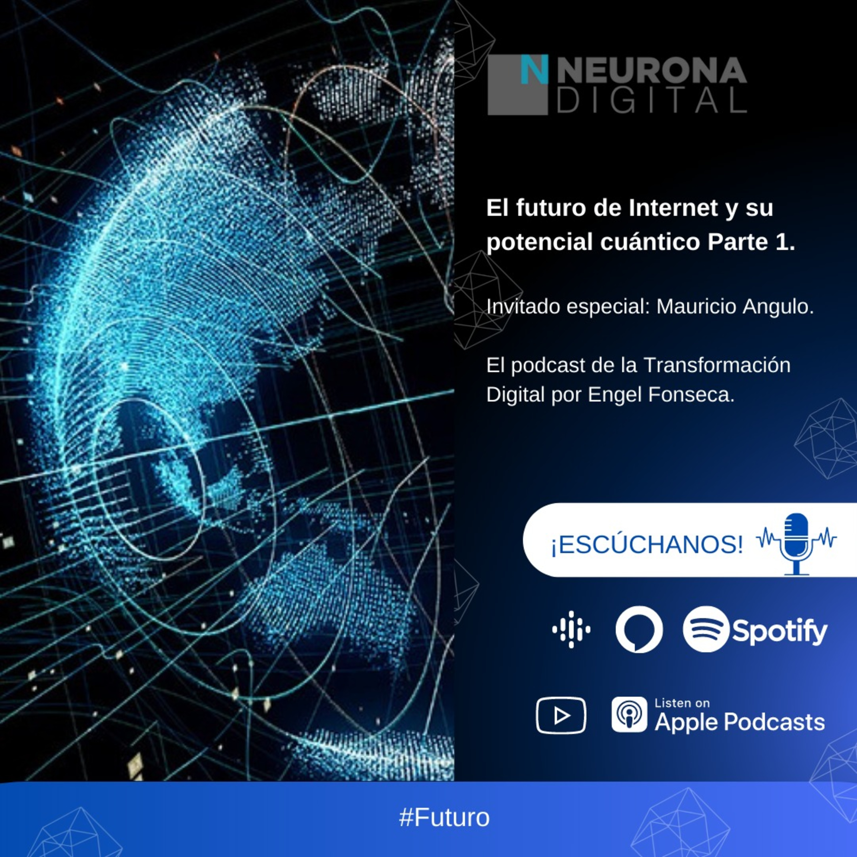 Neurona Digital, the podcast for Digital Transformation