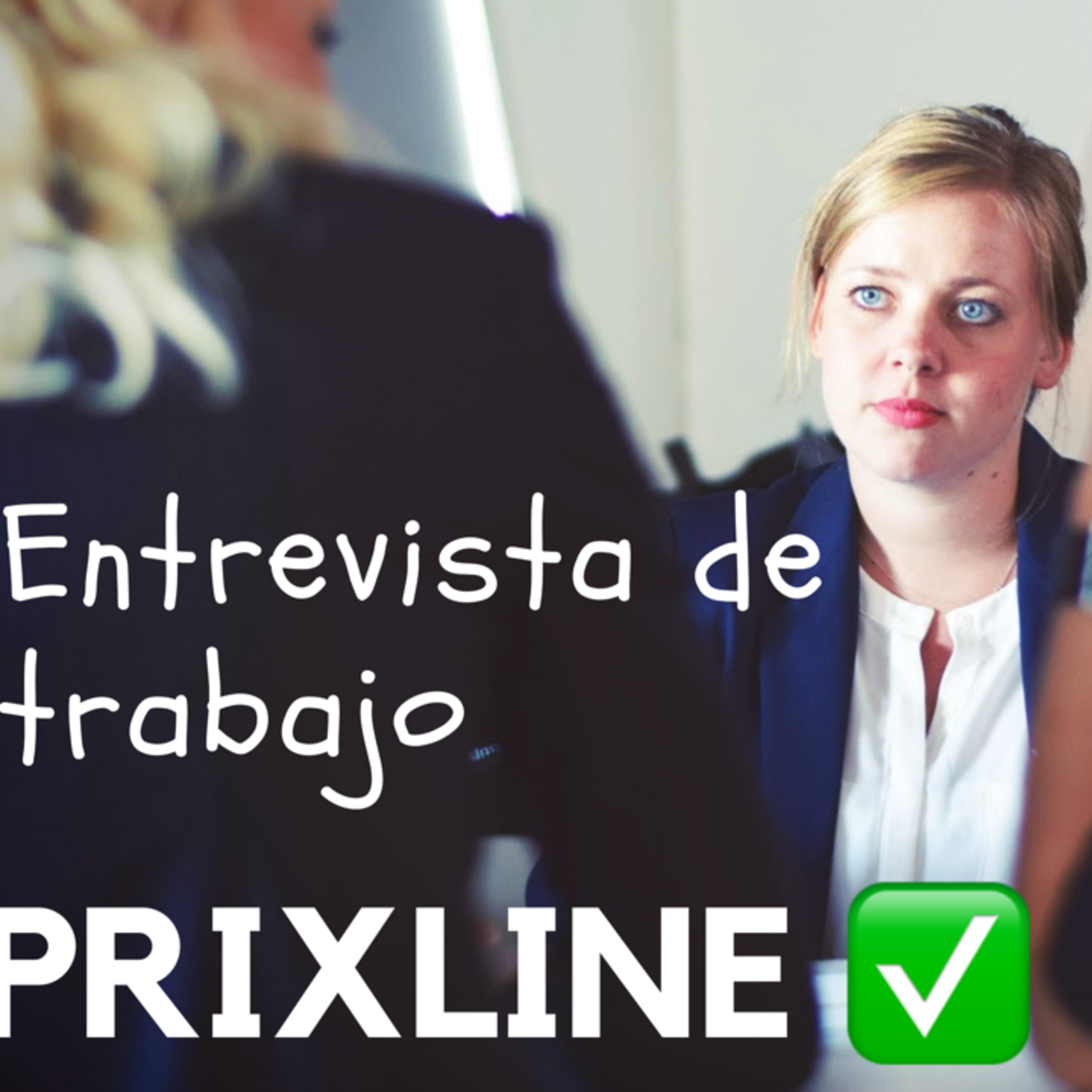 PRIXLINE ✅Cómo superar con ÉXITO la entrevista de TRABAJO (1) episode artwork