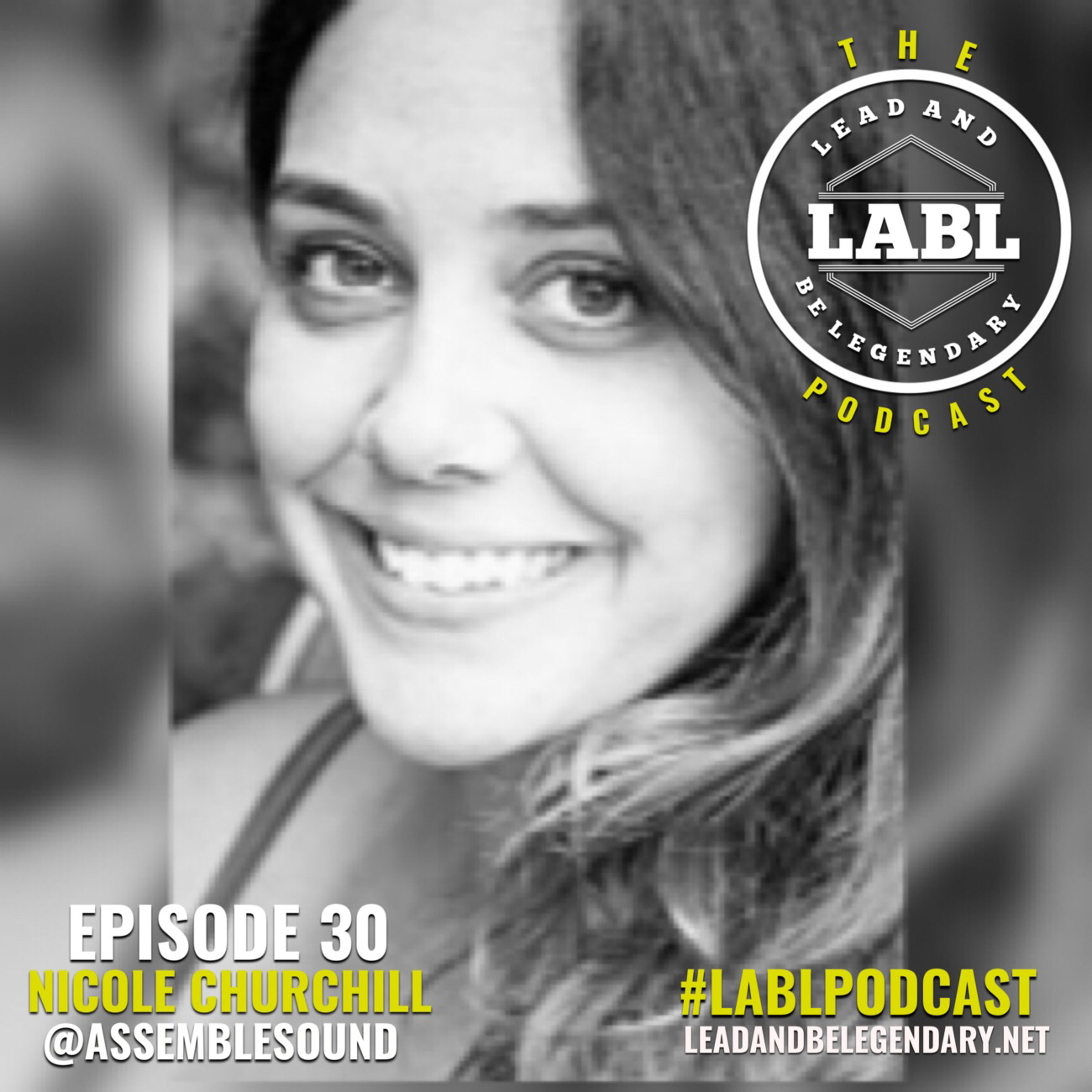 LABL Podcast - #30 “Nicole Churchill” episode artwork