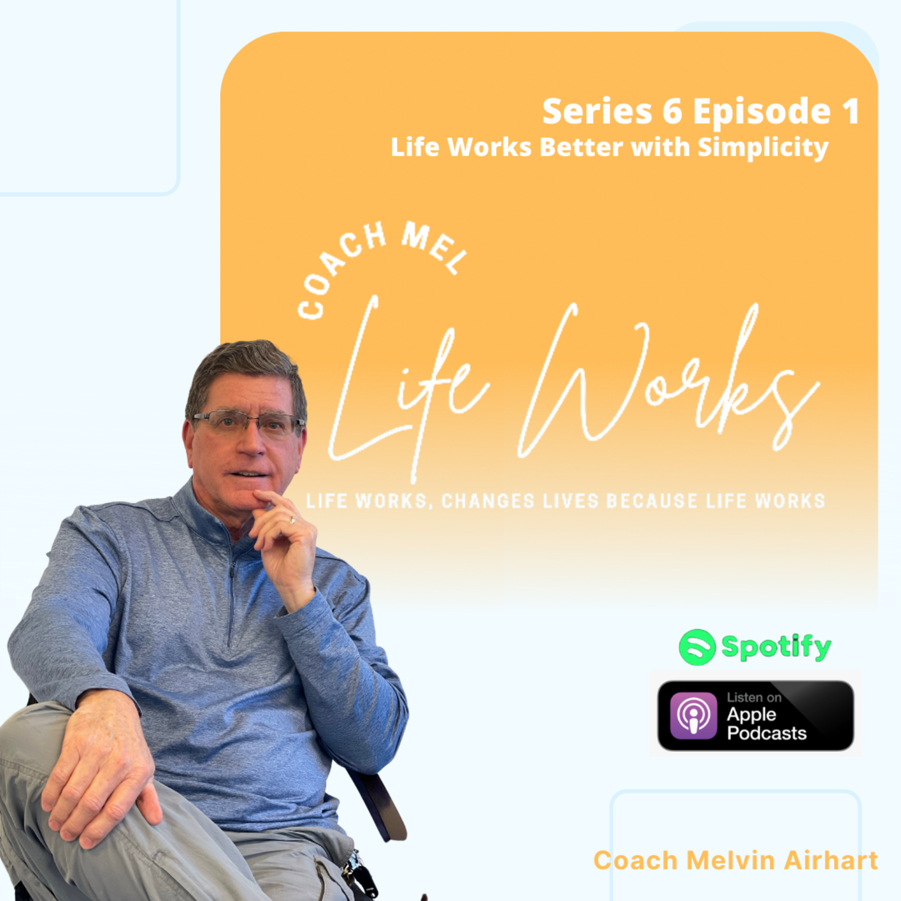 Series 6 Episode 2 Life Works Better with Simplicity  episode artwork