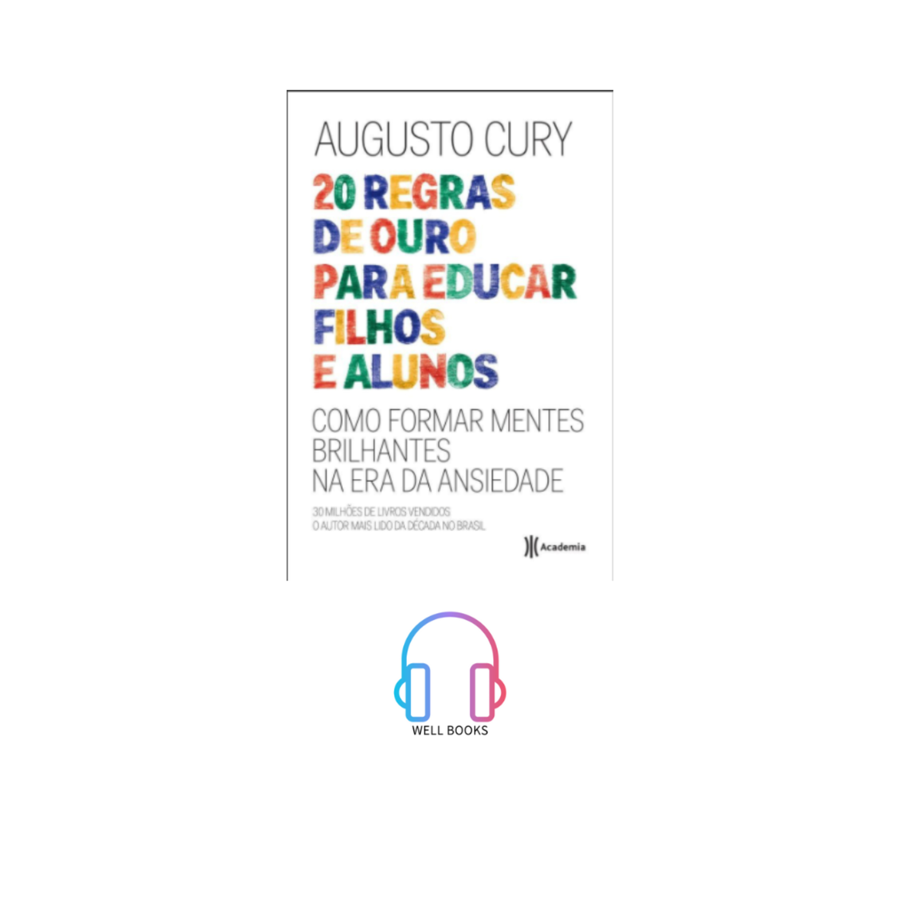 20 REGRAS DE OURO PARA EDUCAR FILHOS E ALUNOS / PARTE 4 / Augusto Jorge Cury episode artwork