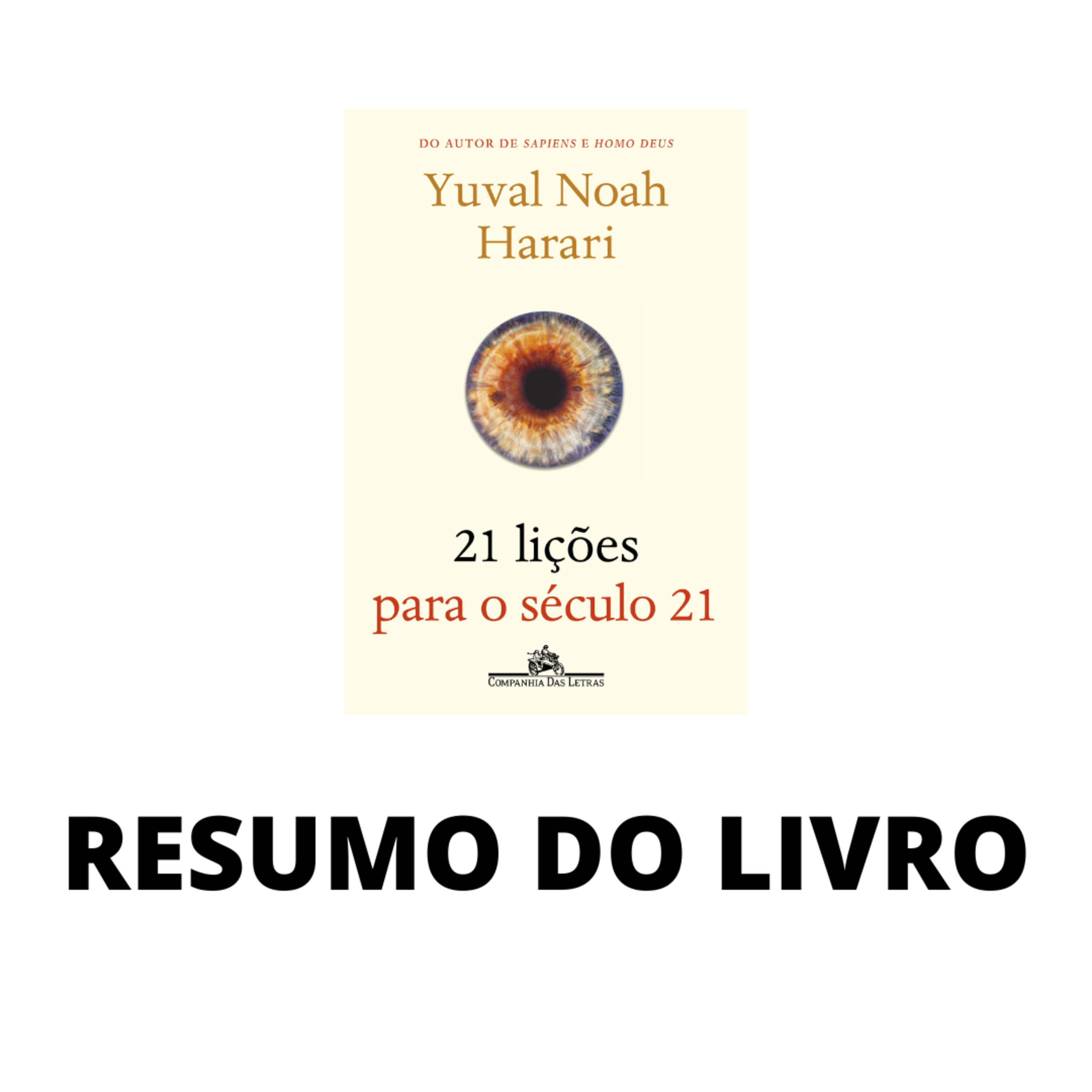 21 LIÇÕES PARA O SÉCULO 21 / RESUMO / Yuval Noah Harari episode artwork