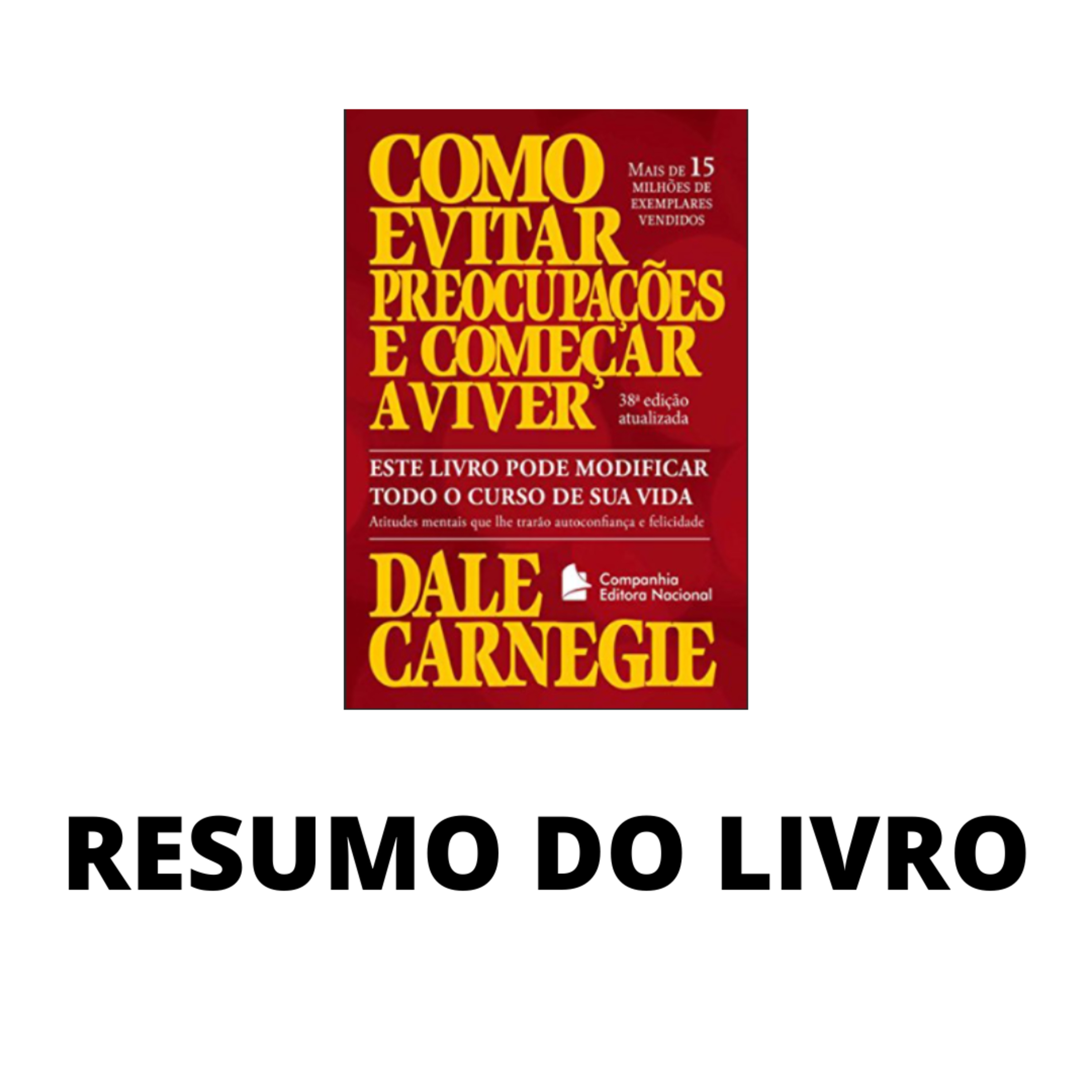 COMO EVITAR PREOCUPAÇÕES E COMEÇAR A VIVER / RESUMO / Dale Carnegie episode artwork