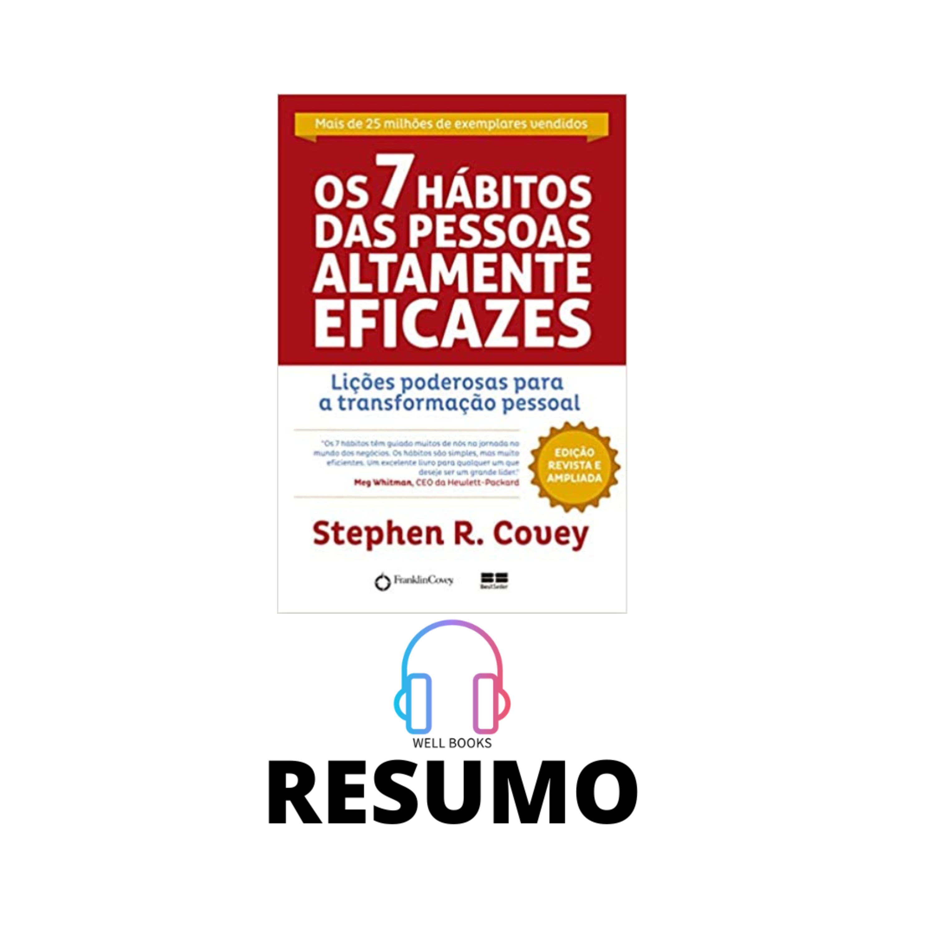 OS 7 HÁBITOS DAS PESSOAS ALTAMENTE EFICAZES / RESUMO / STEPHEN R. COVEY episode artwork