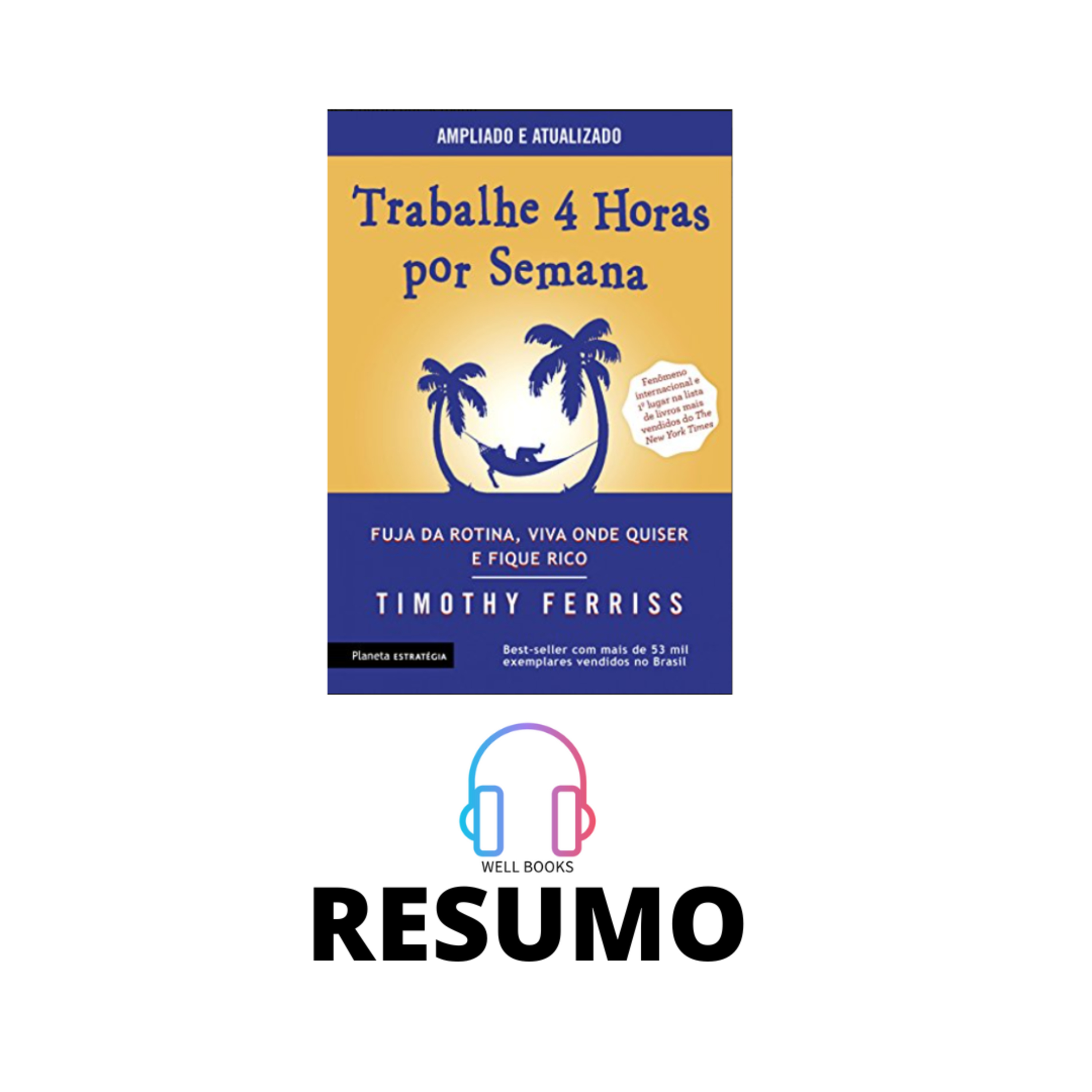 TRABALHE 4 HORAS POR SEMANA / RESUMO / TIMOTHY FERRISS episode artwork