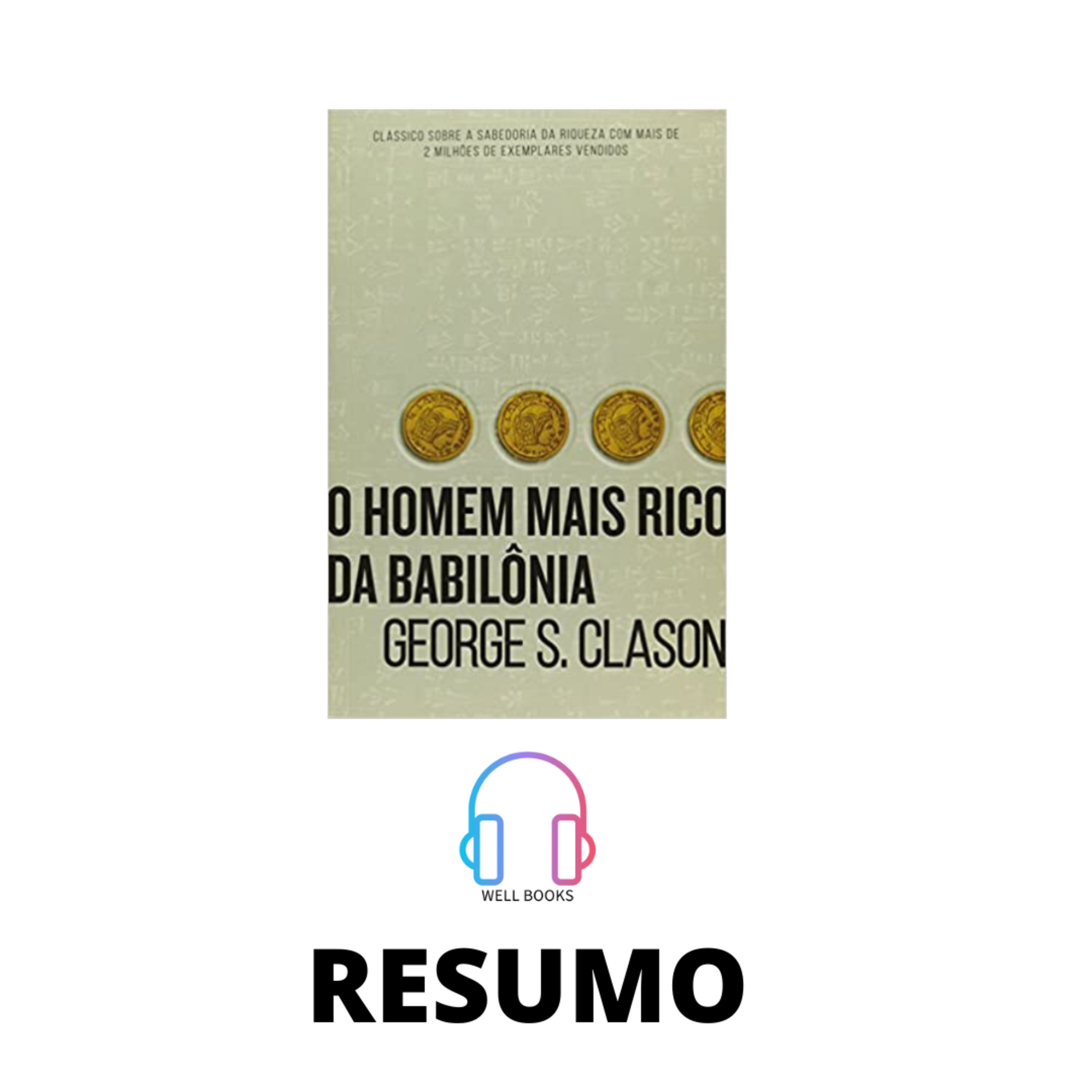O HOMEM MAIS RICO DA BABILÔNIA/ RESUMO / GEORGE S CLASON  episode artwork