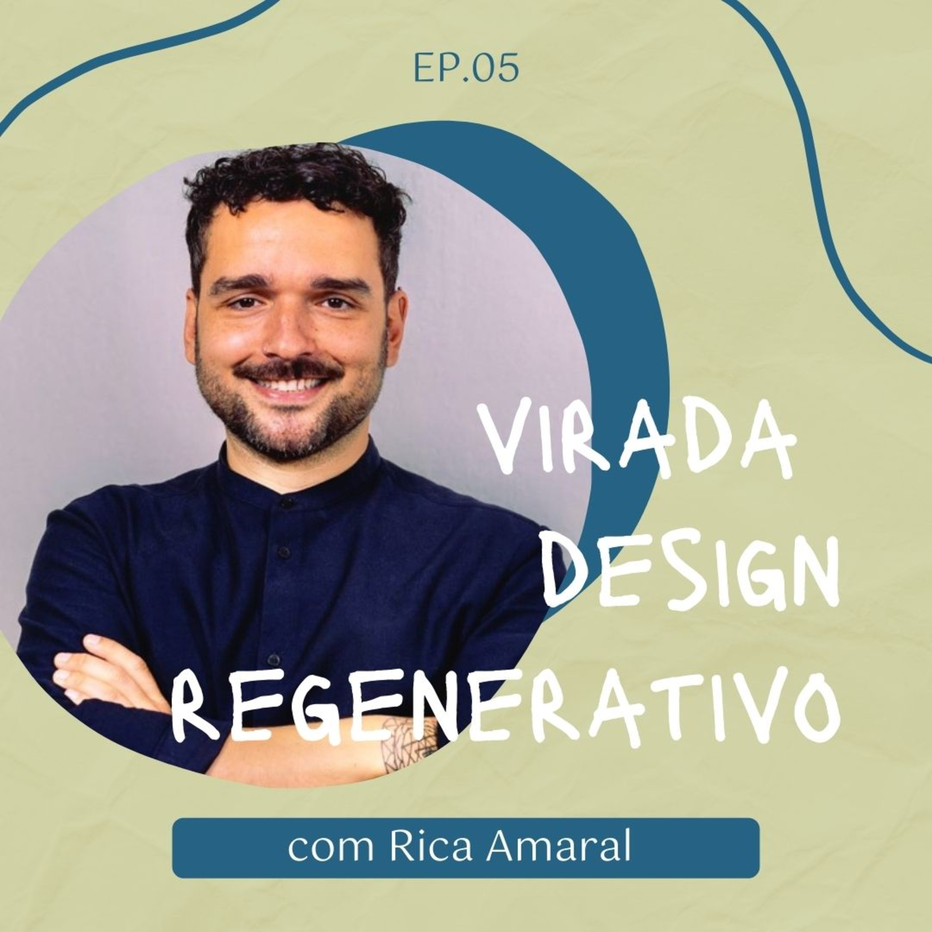 Episódio 5 - Virada Design Regenerativo com Rica Amaral episode artwork