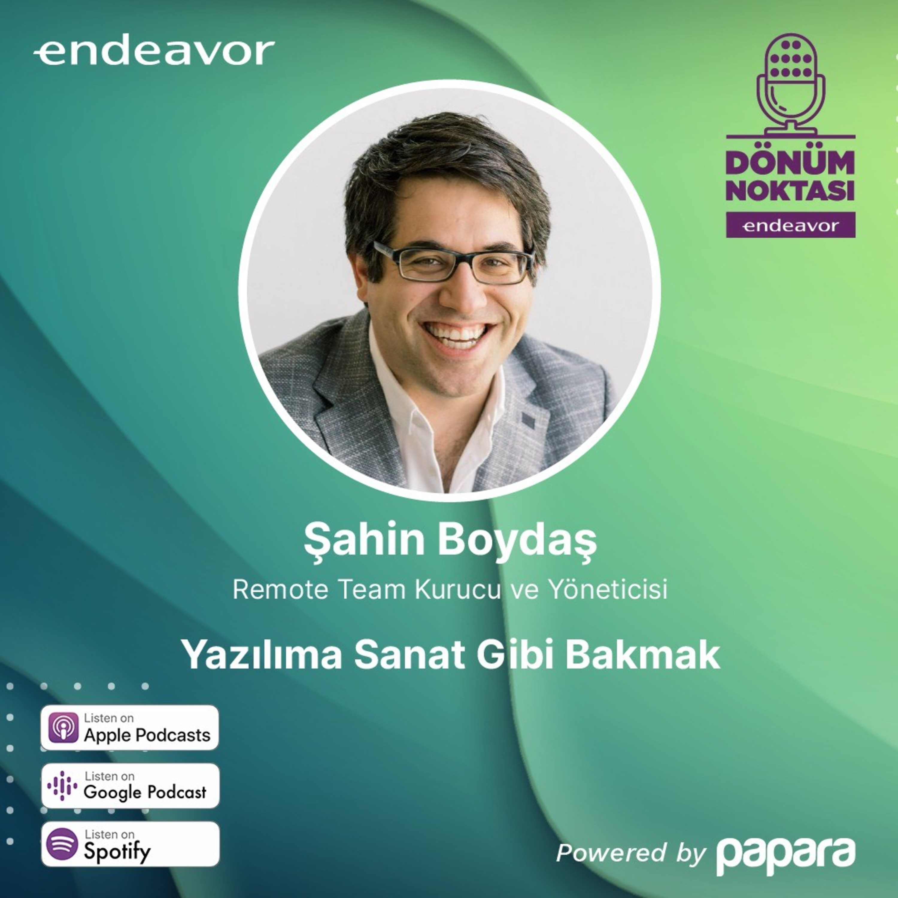 Dönüm Noktası: Şahin Boydaş / Yazılıma Sanat Gibi Bakmak
