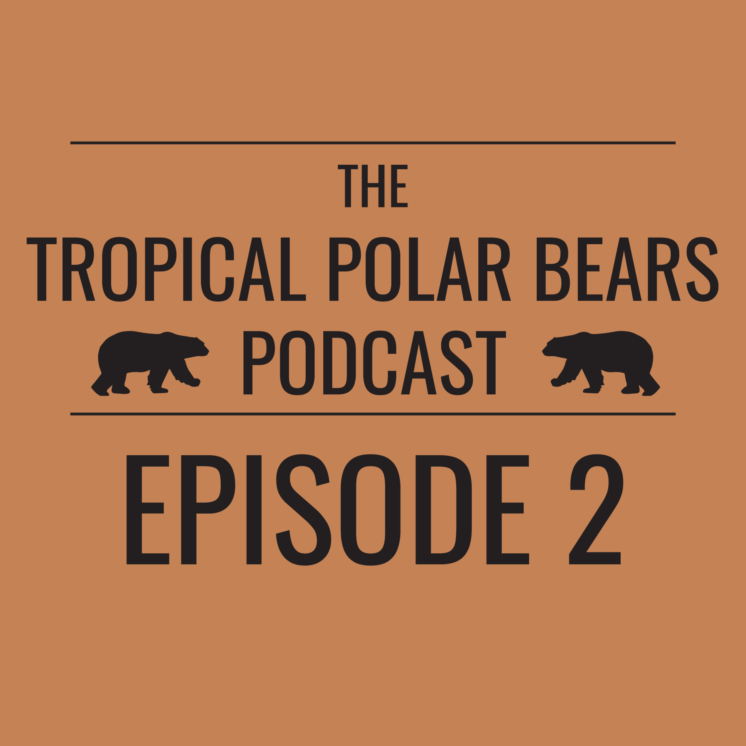 The Tropical Polar Bears Podcast