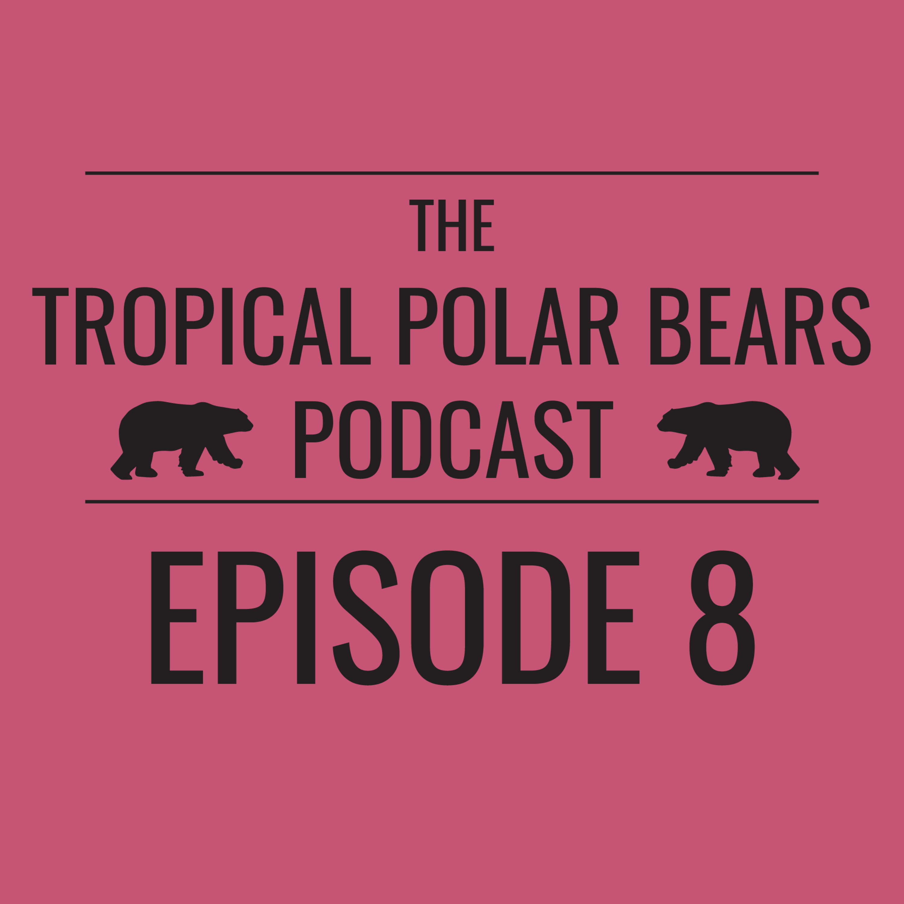 The Tropical Polar Bears Podcast