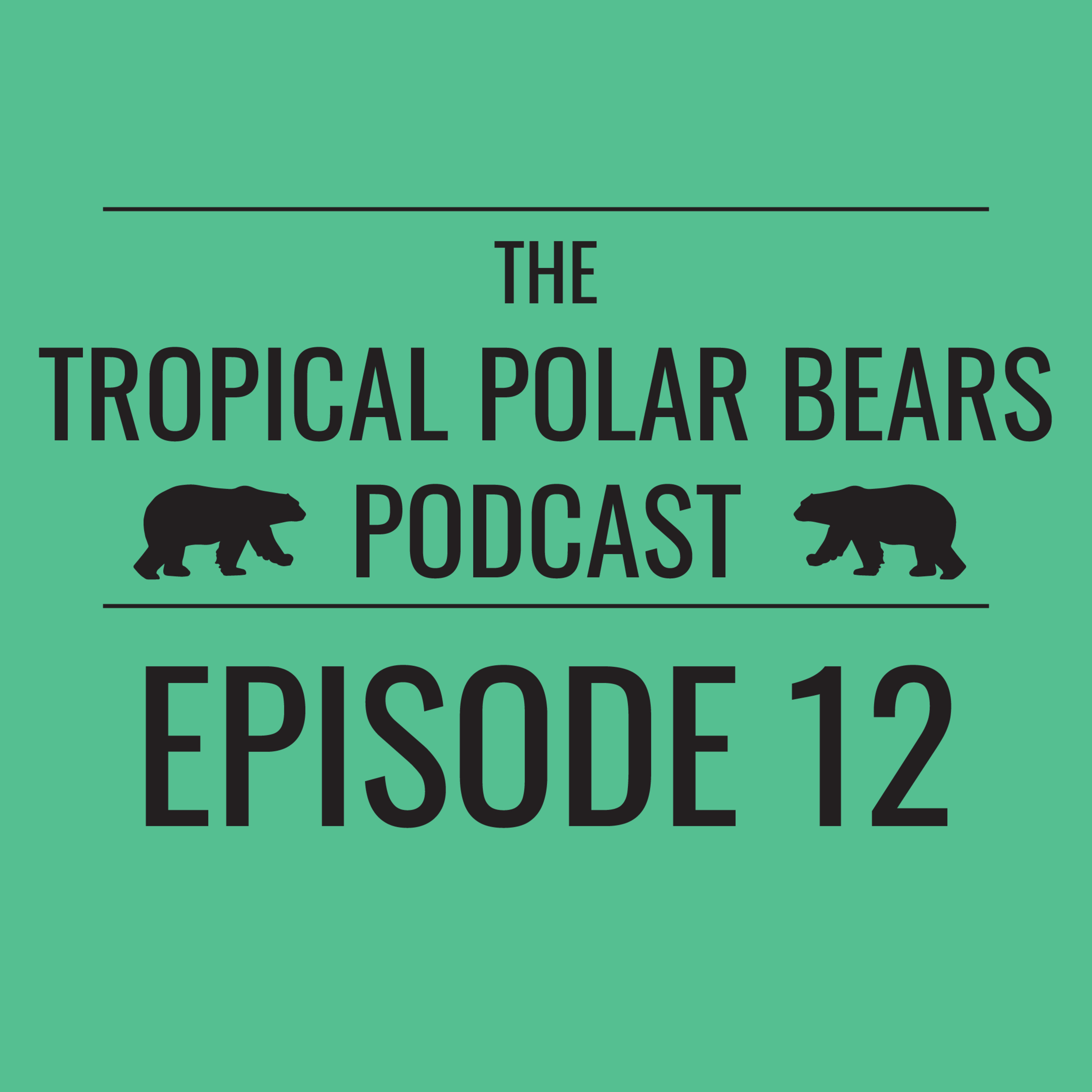 The Tropical Polar Bears Podcast
