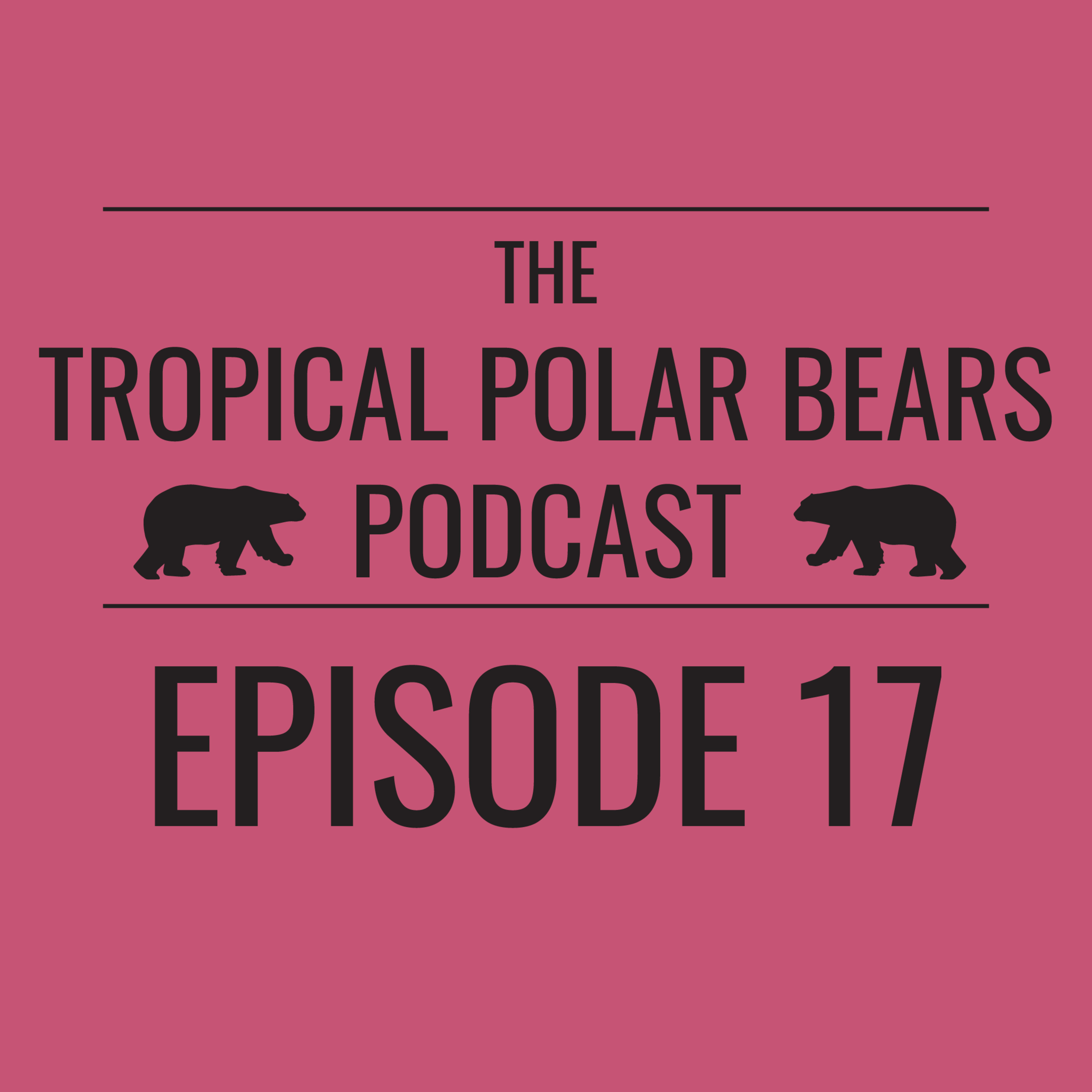 The Tropical Polar Bears Podcast