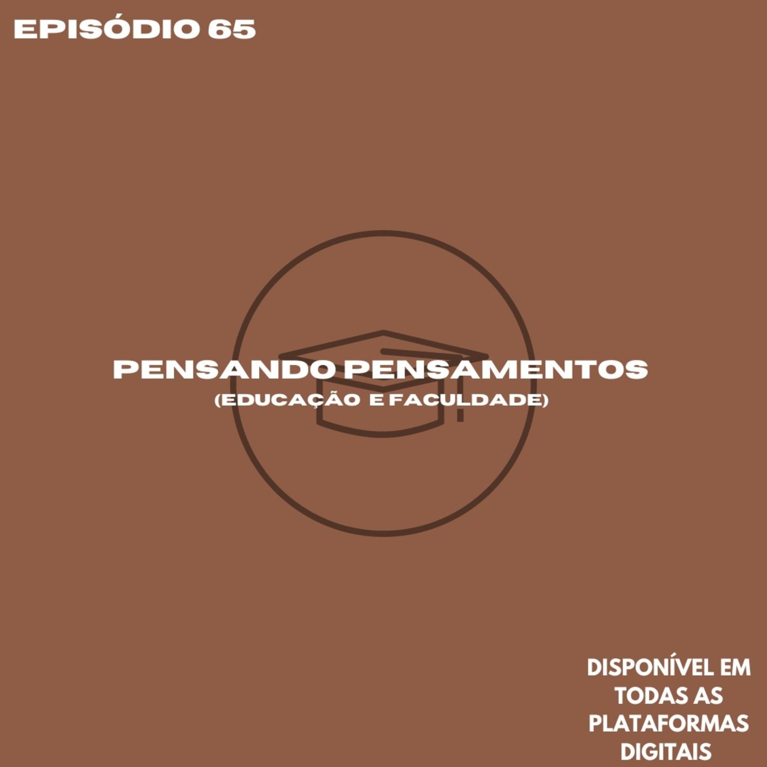 Pensando pensamentos (educação e faculdade)  episode artwork