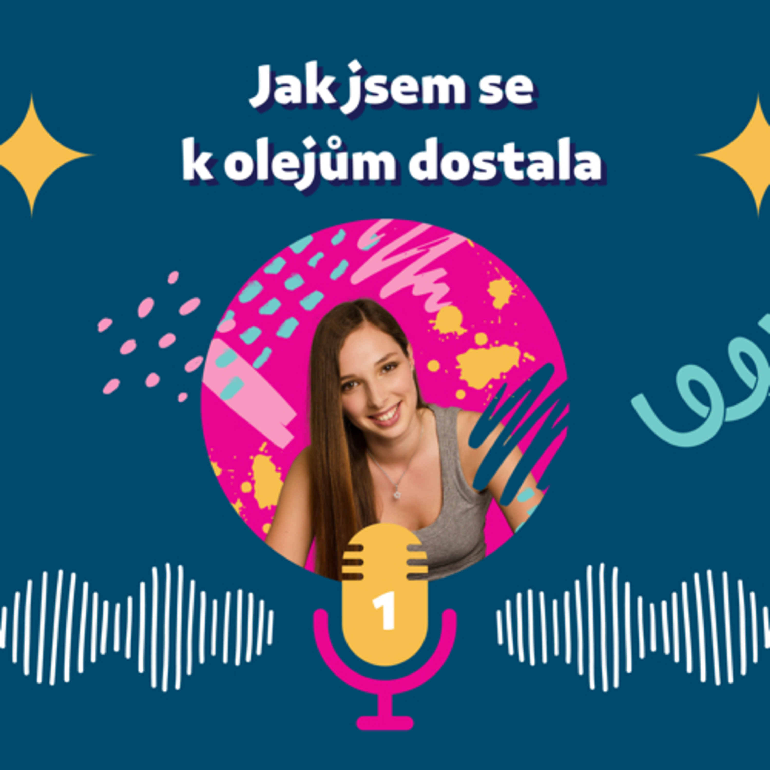 1. Jak jsem se k olejům dostala episode artwork