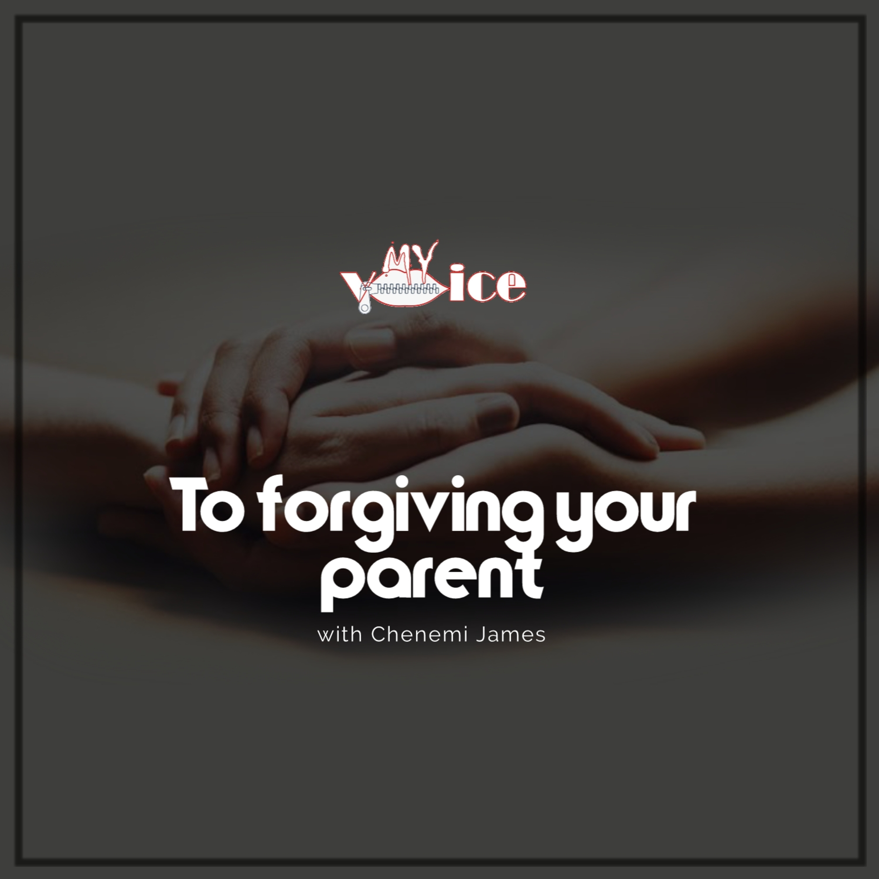 Forgiving My Parent episode artwork