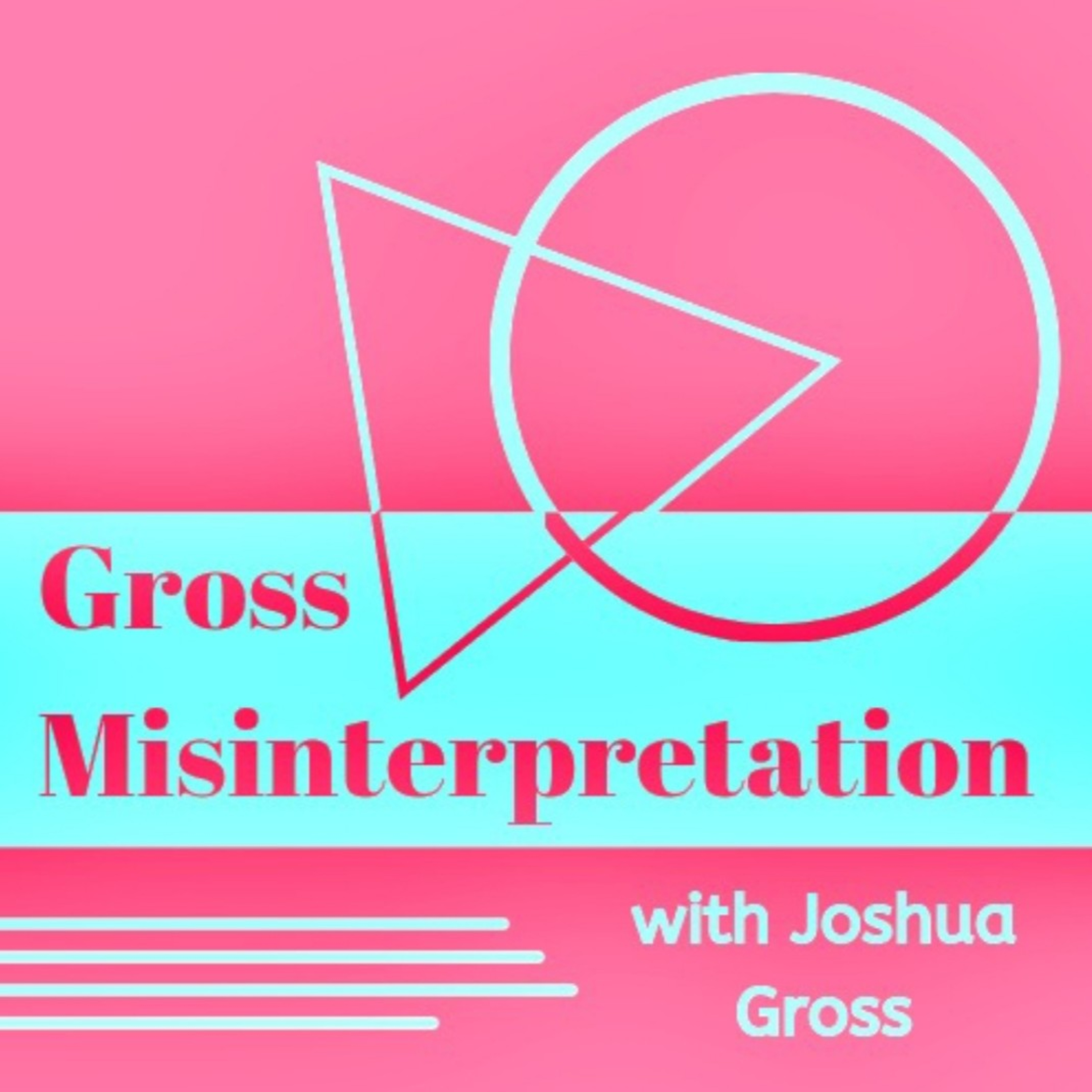 Gross Misinterpretation