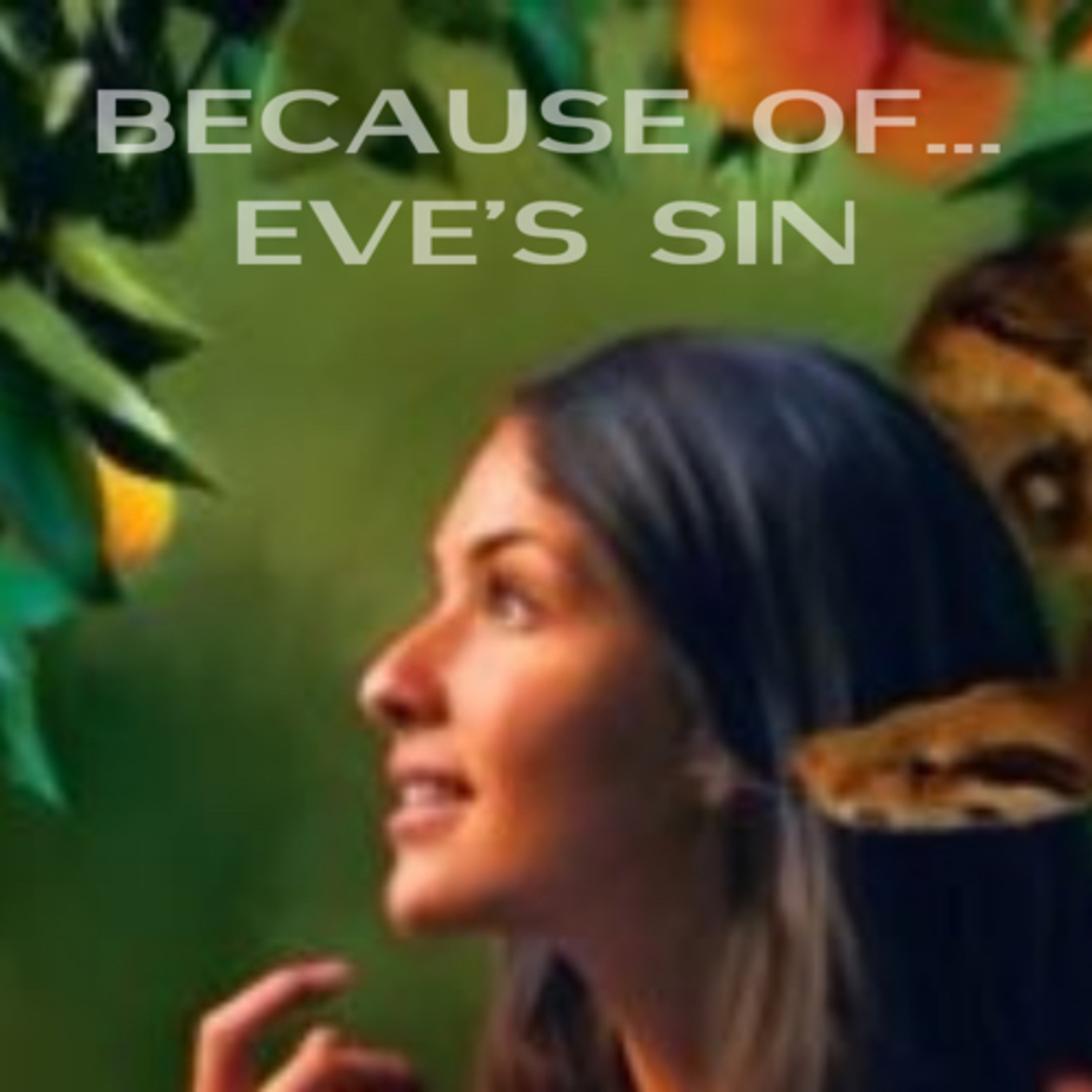 Because of.... Eve's Sin episode artwork