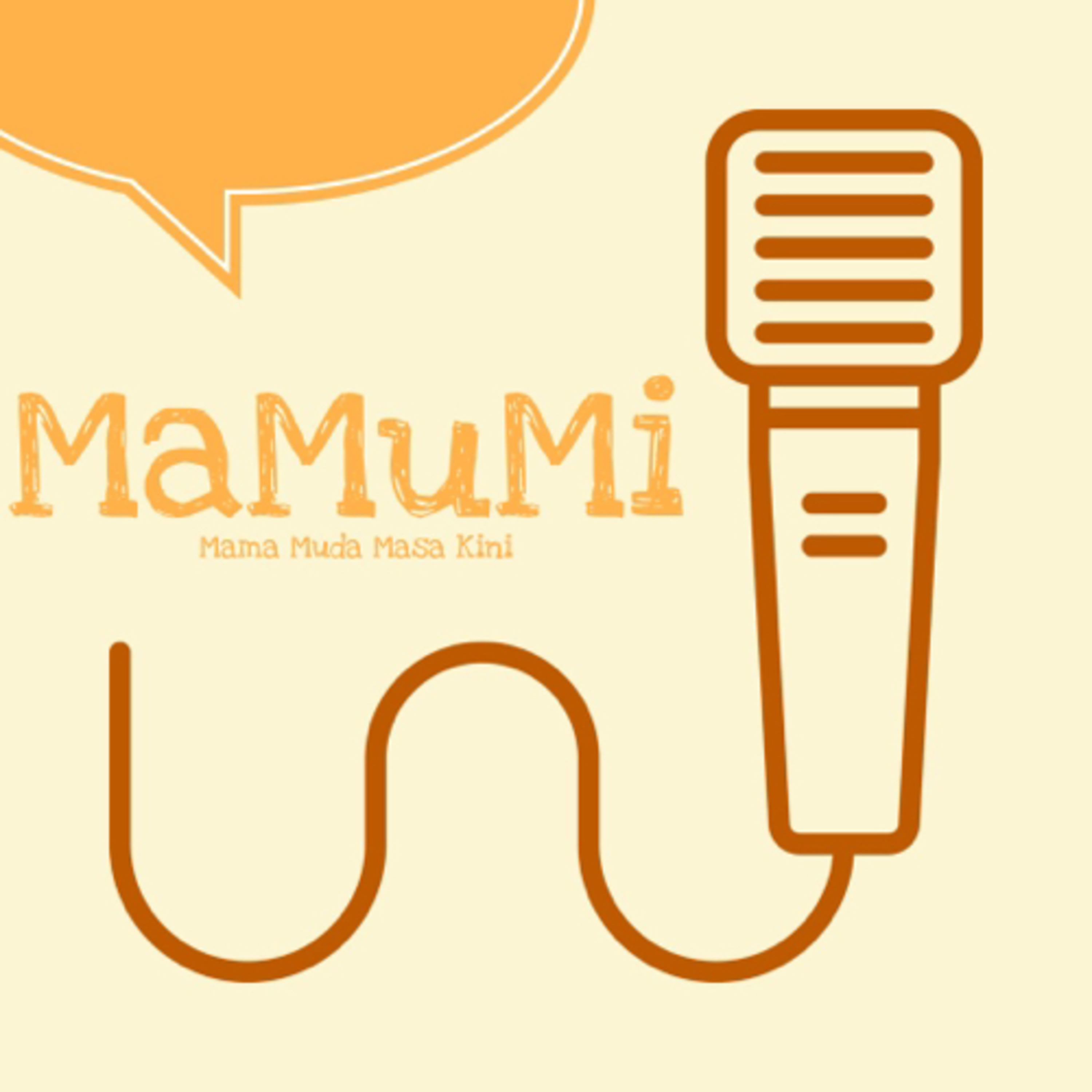 Podcast MaMuMi - Mama Muda Masa Kini