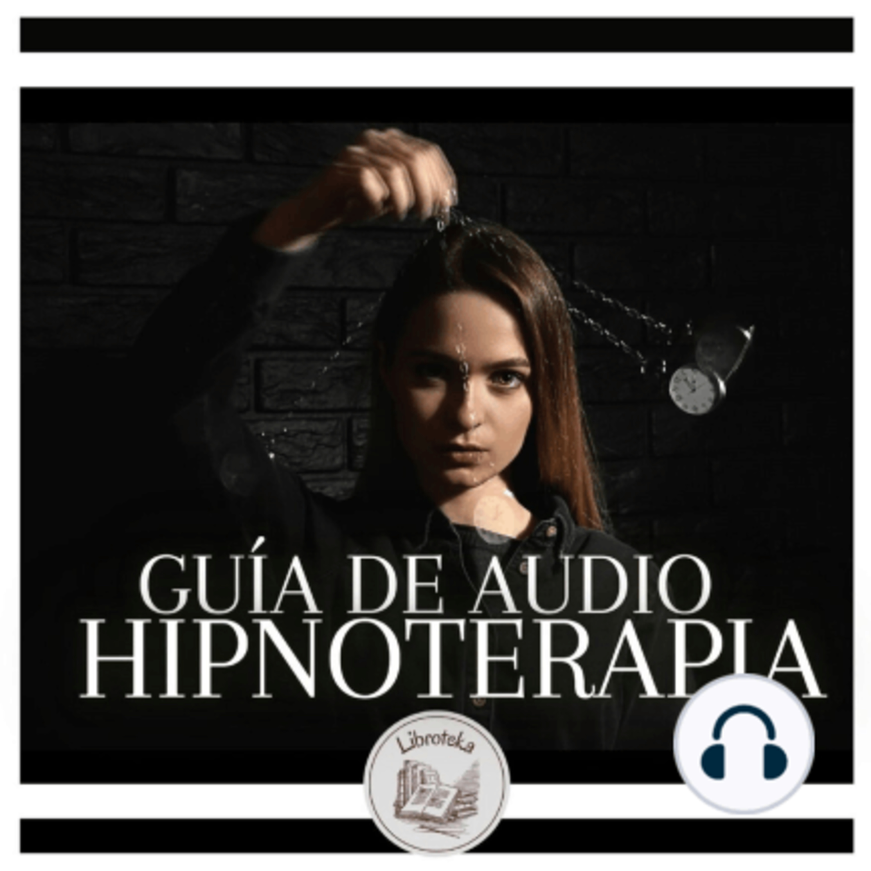 Guía De Audio Hipnoterapia

 episode artwork