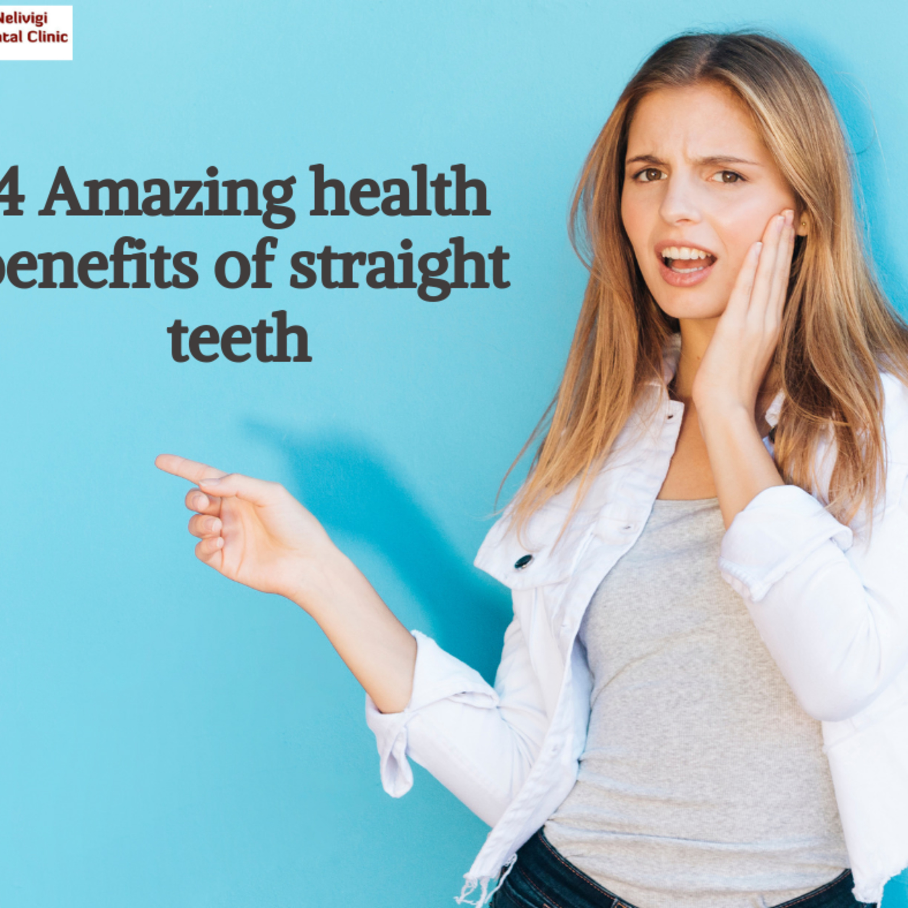 4 Amazing Health Benefits of Straight Teeth