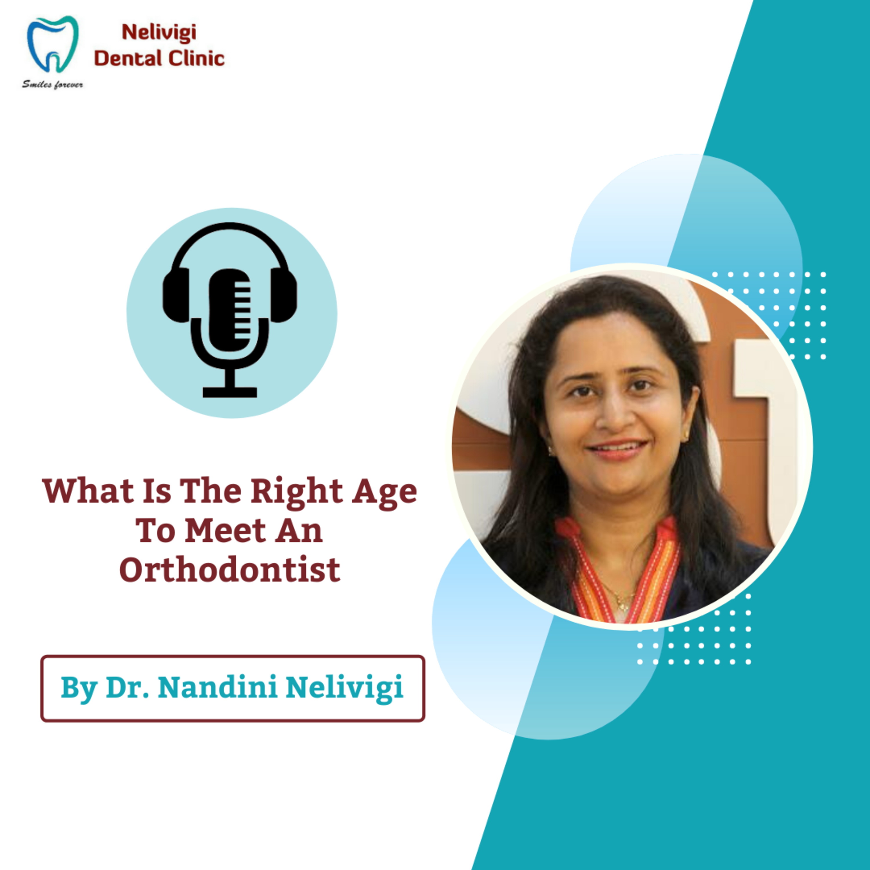 What is the right age for you to get your child to an Orthodontist | Nelivigi Dental Clinic