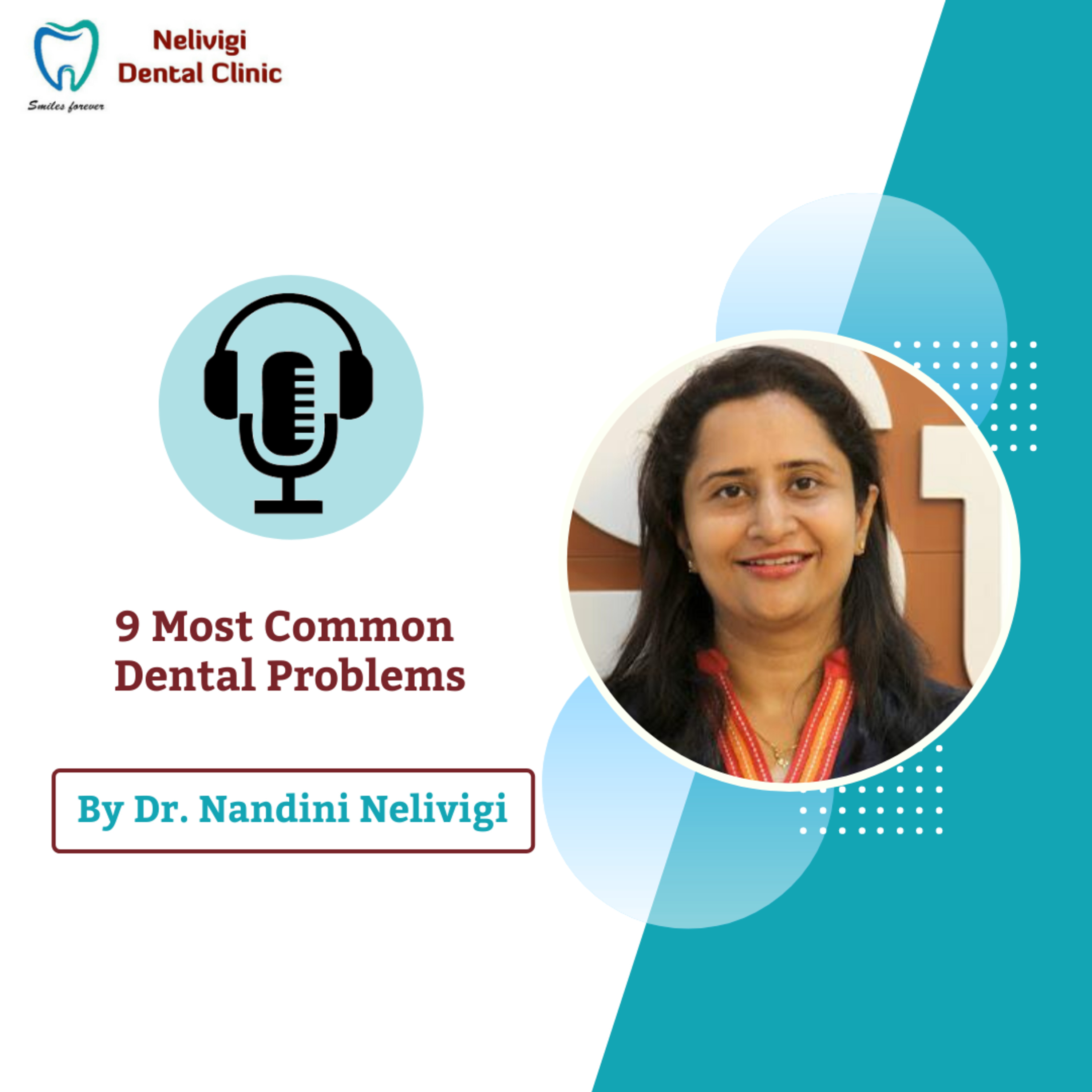Dental Care Information By Dr. Nandini Nelivigi