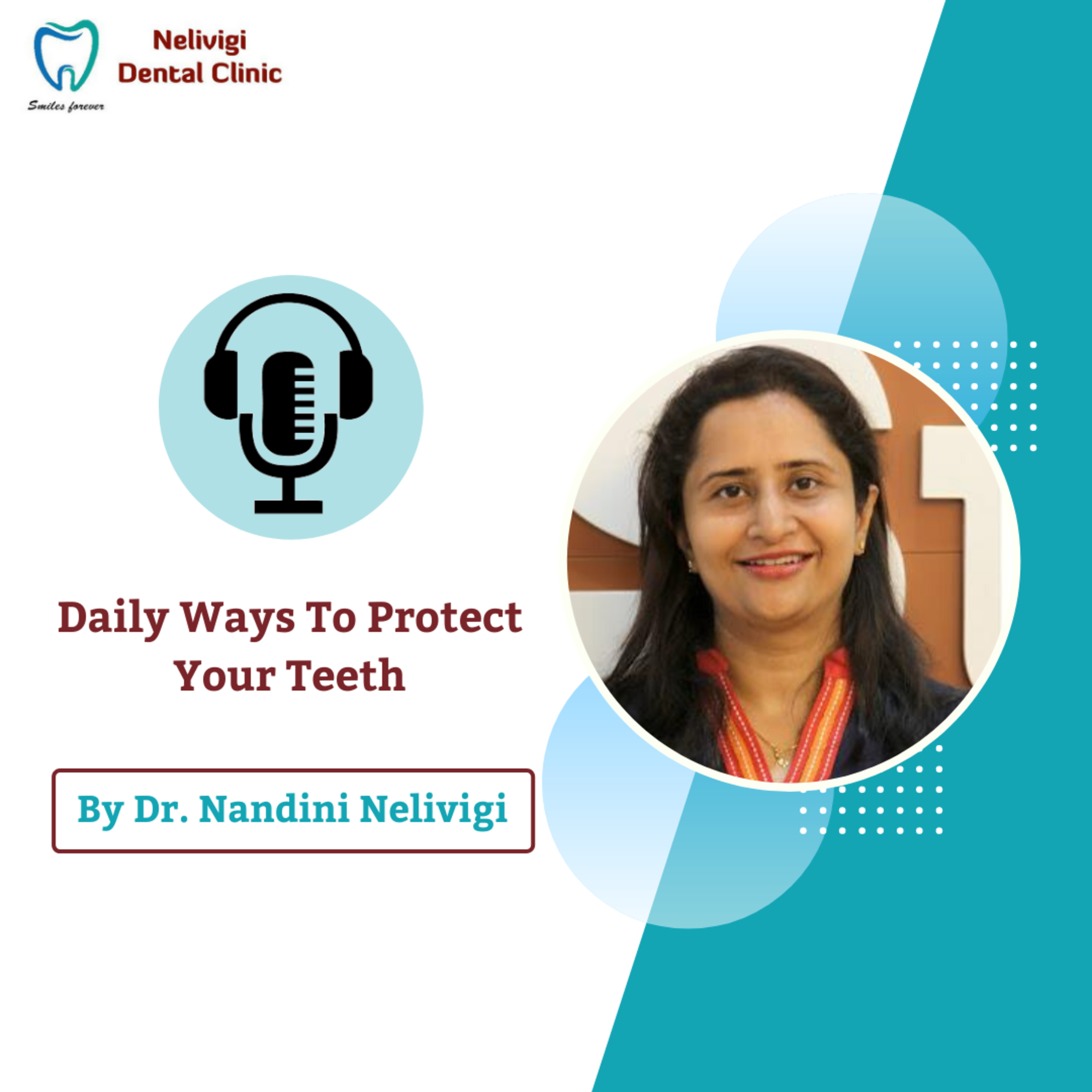 Dental Care Information By Dr. Nandini Nelivigi