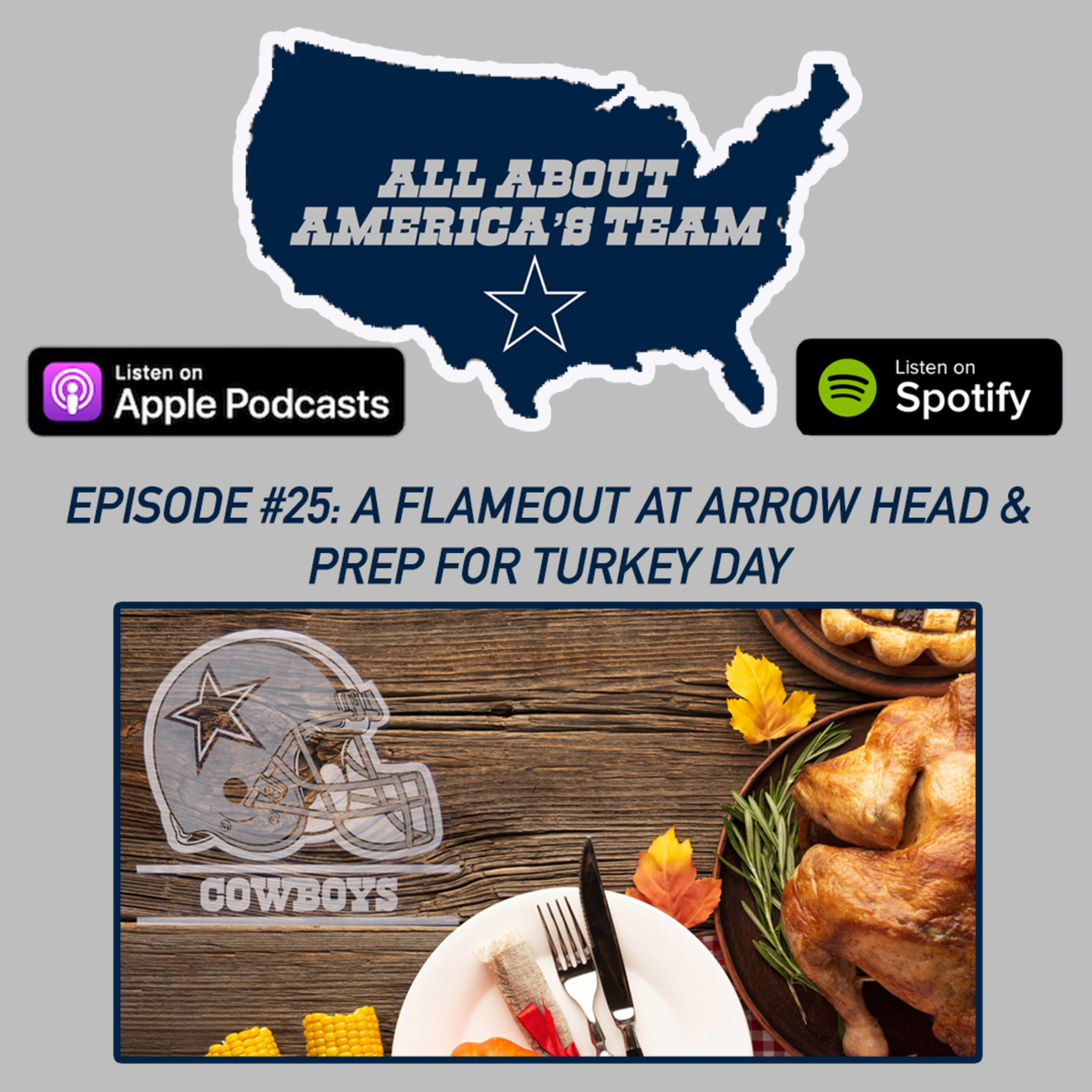 Episode #25: A Flameout at Arrow Head & Prep for Turkey Day episode artwork
