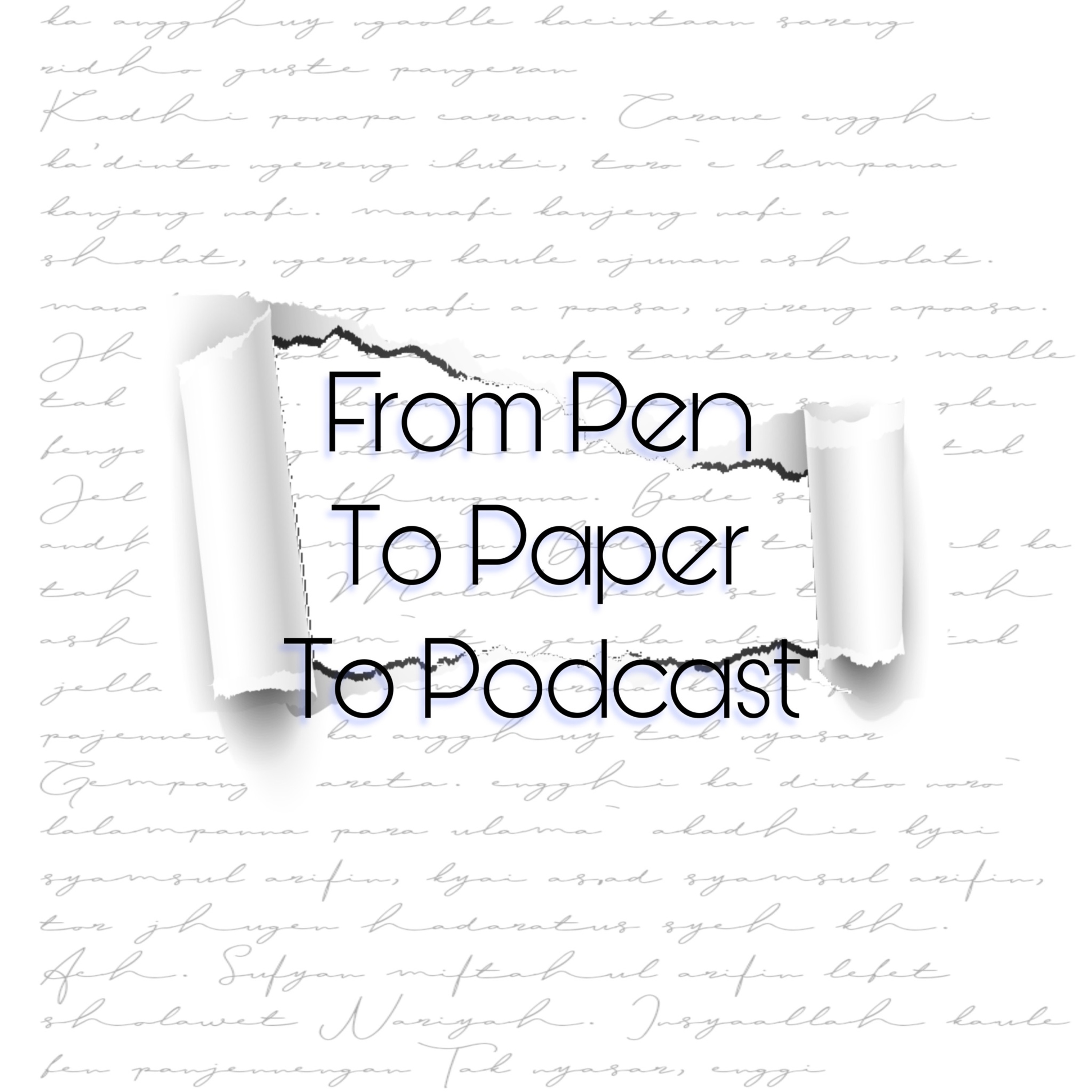 From Pen to Paper to Podcast