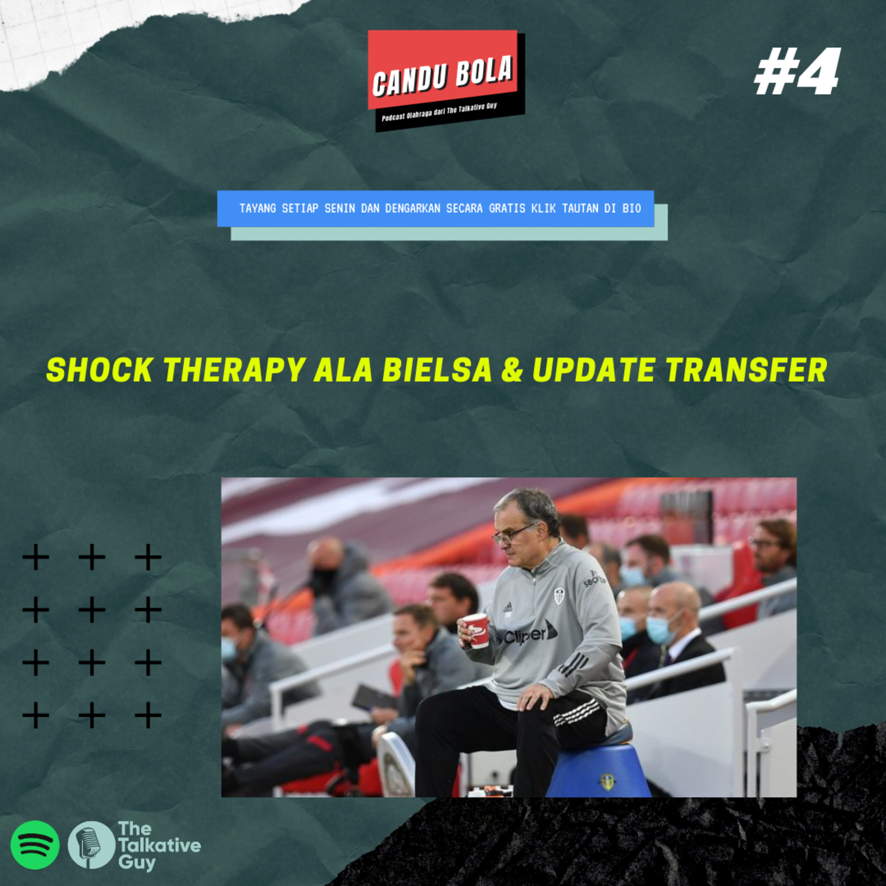 Candu Bola #4: Shock Therapy Ala Bielsa & Update Transfer
