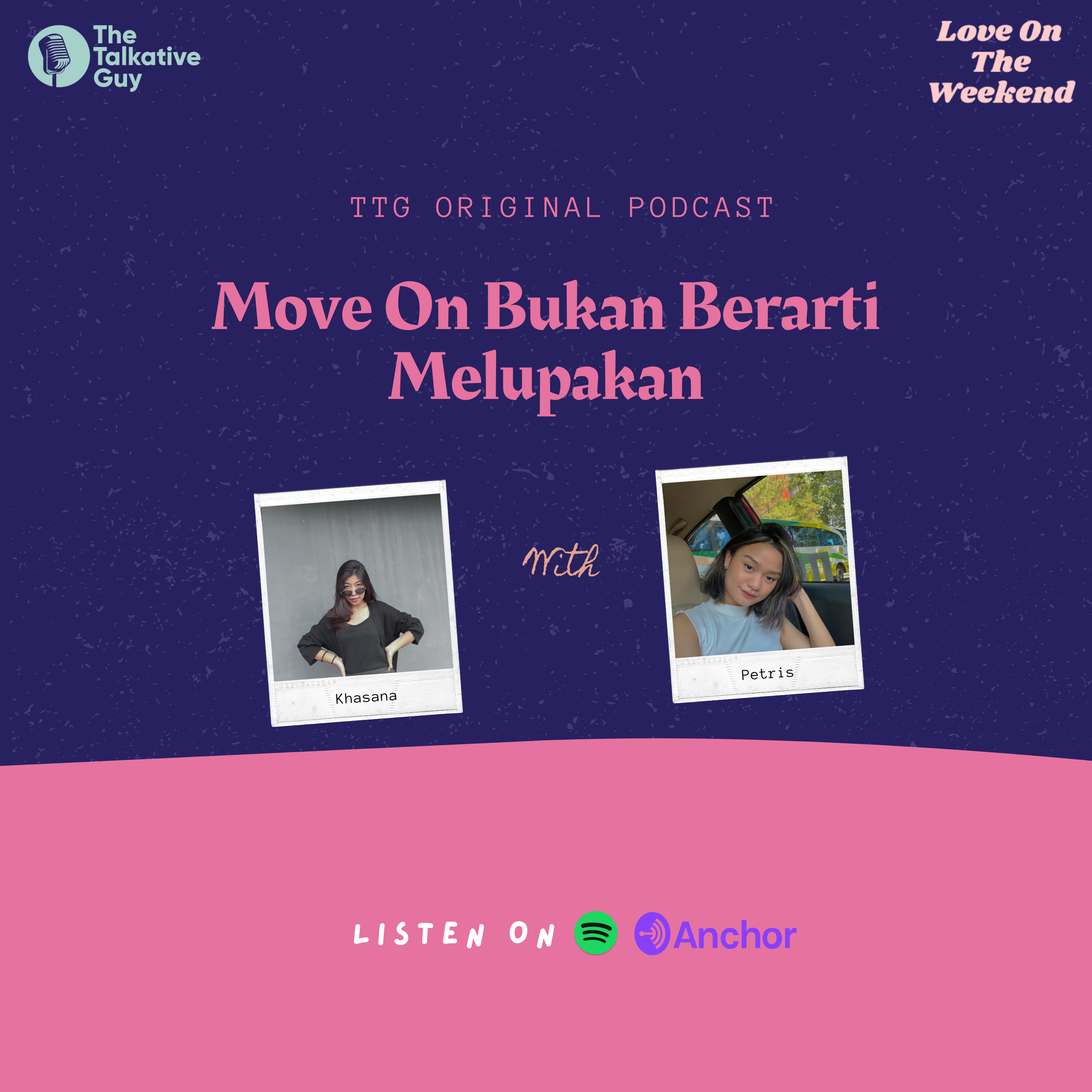 Love On The Weekend : Move On Bukan Berarti Melupakan