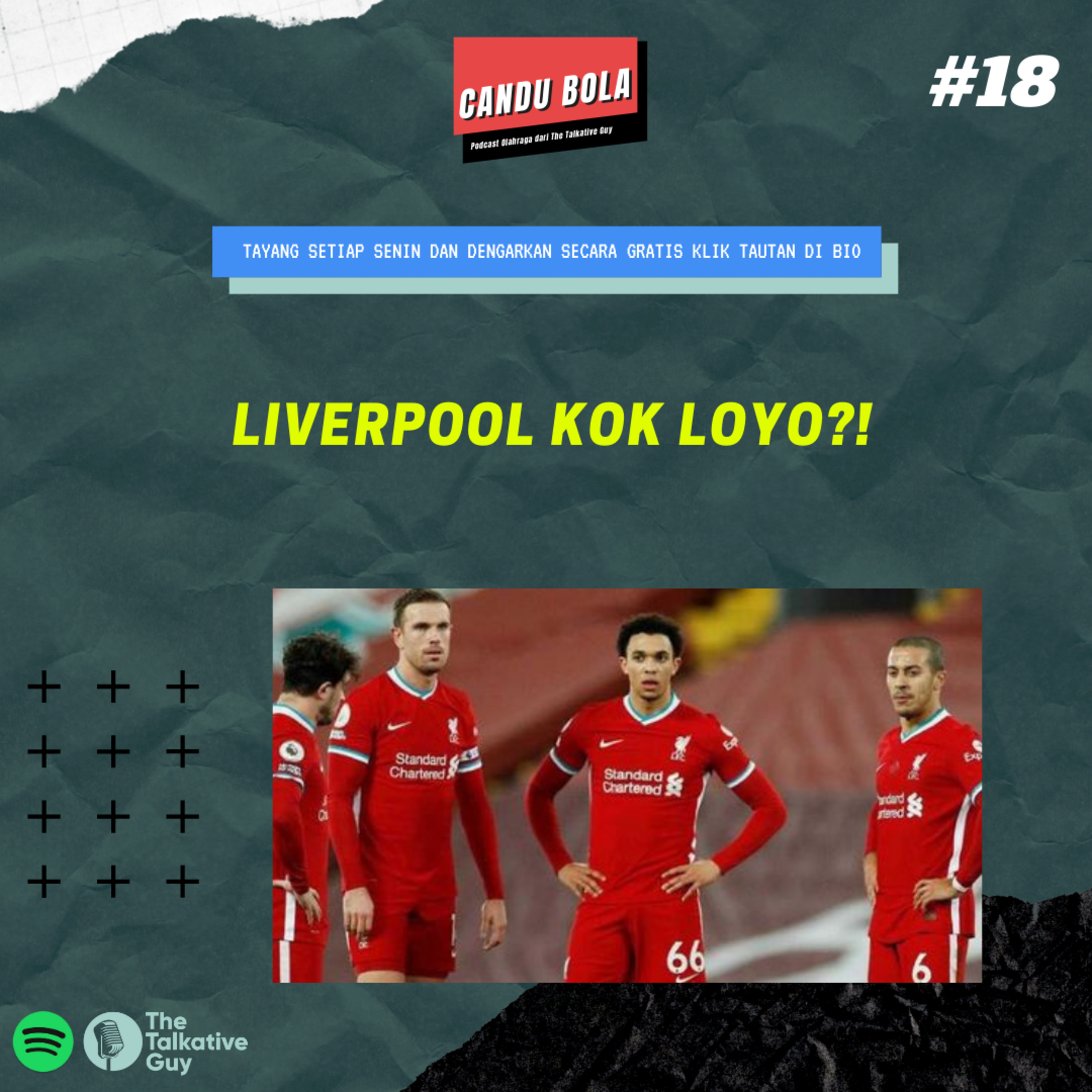 Candu Bola #18: Liverpool Kok Loyo?!