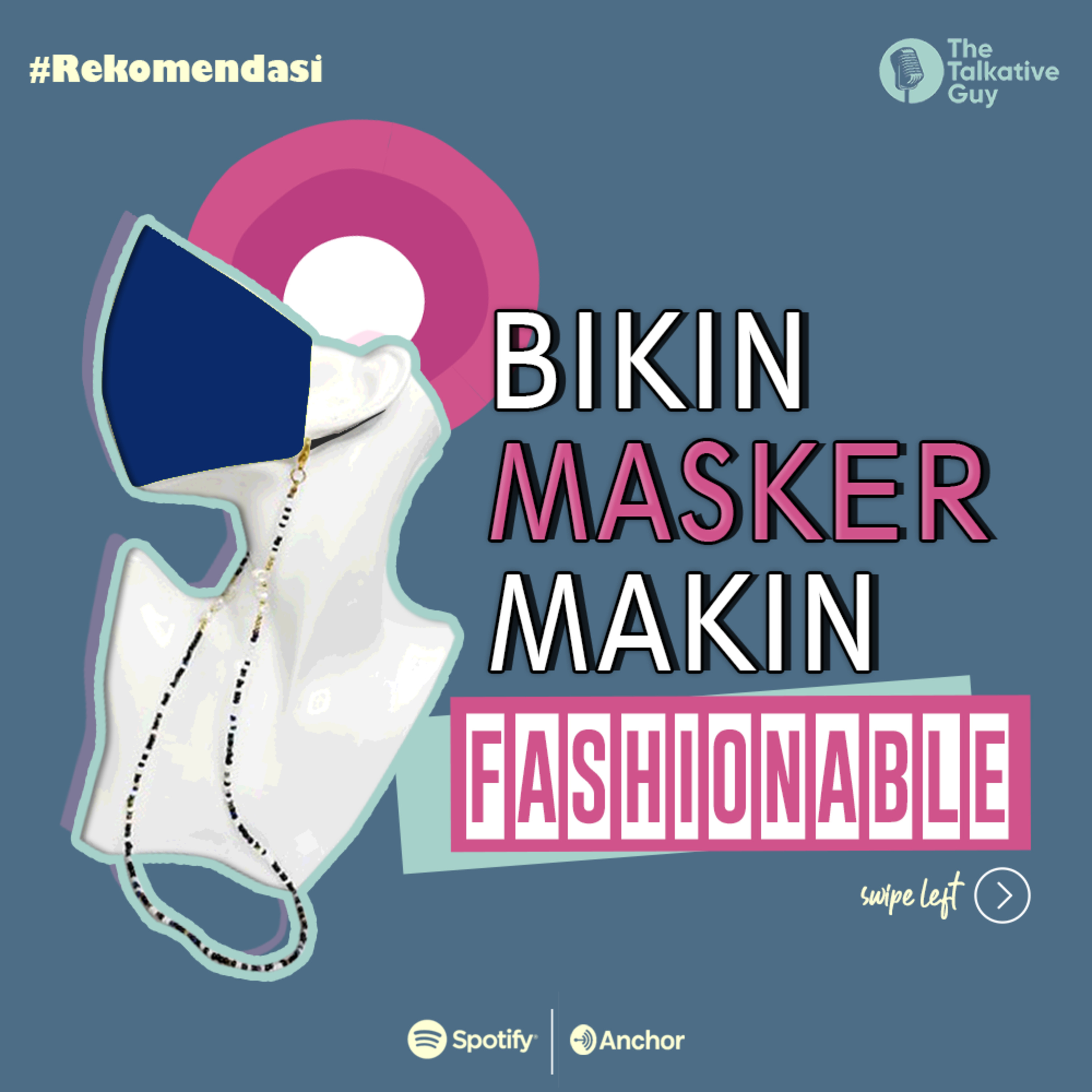 #Rekomendasi : Bikin Masker Makin Fashionable