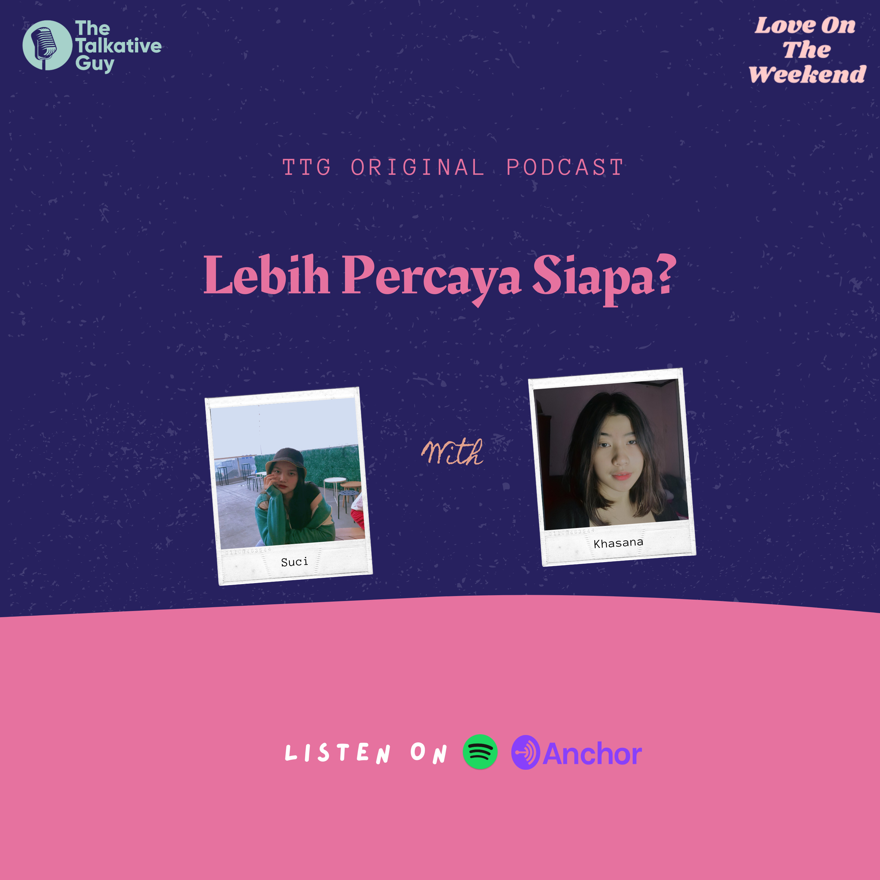 Love On The Weekend: Lebih Percaya Siapa?