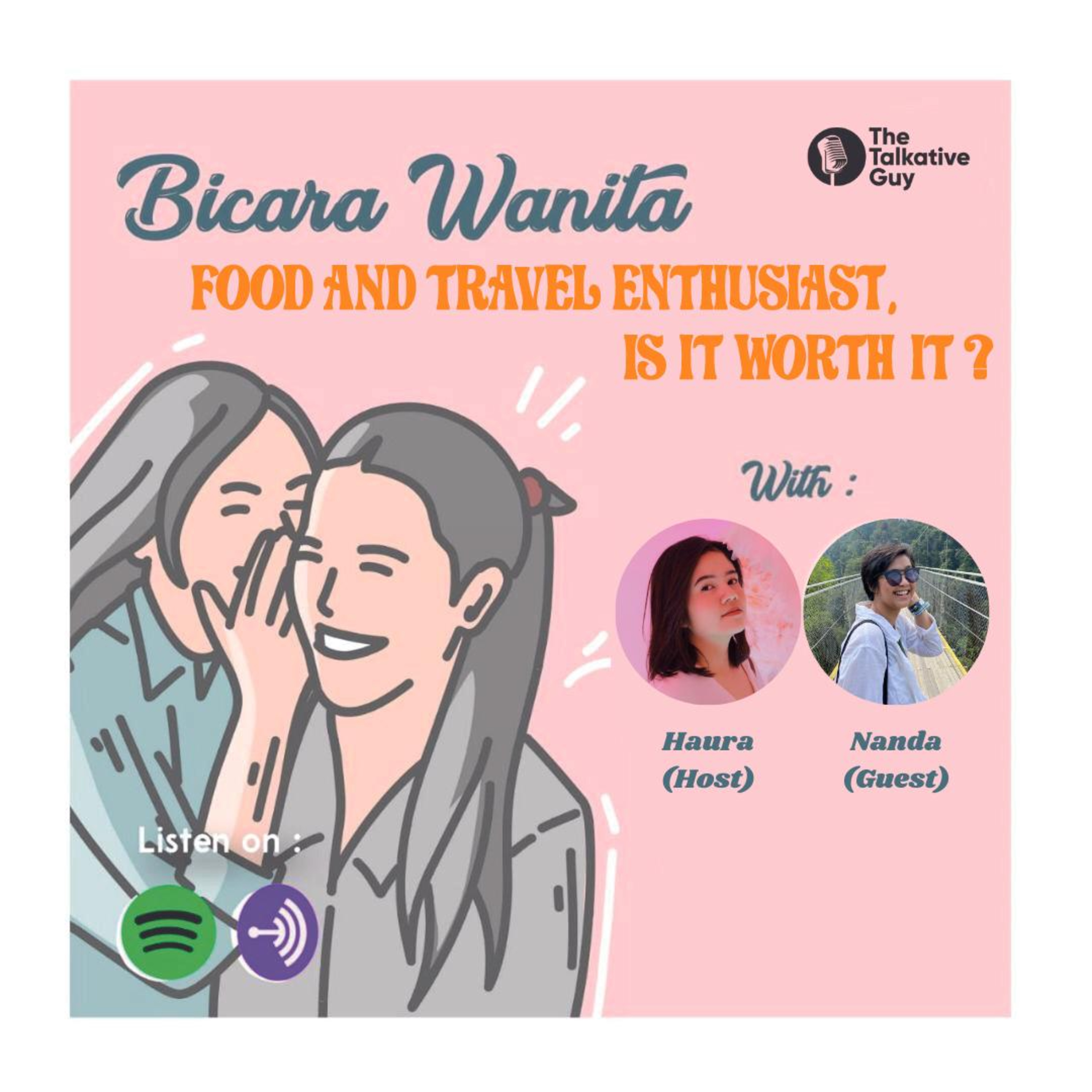 Bicara Wanita #17: Food & Travel Enthusiast, Is It Worth It?