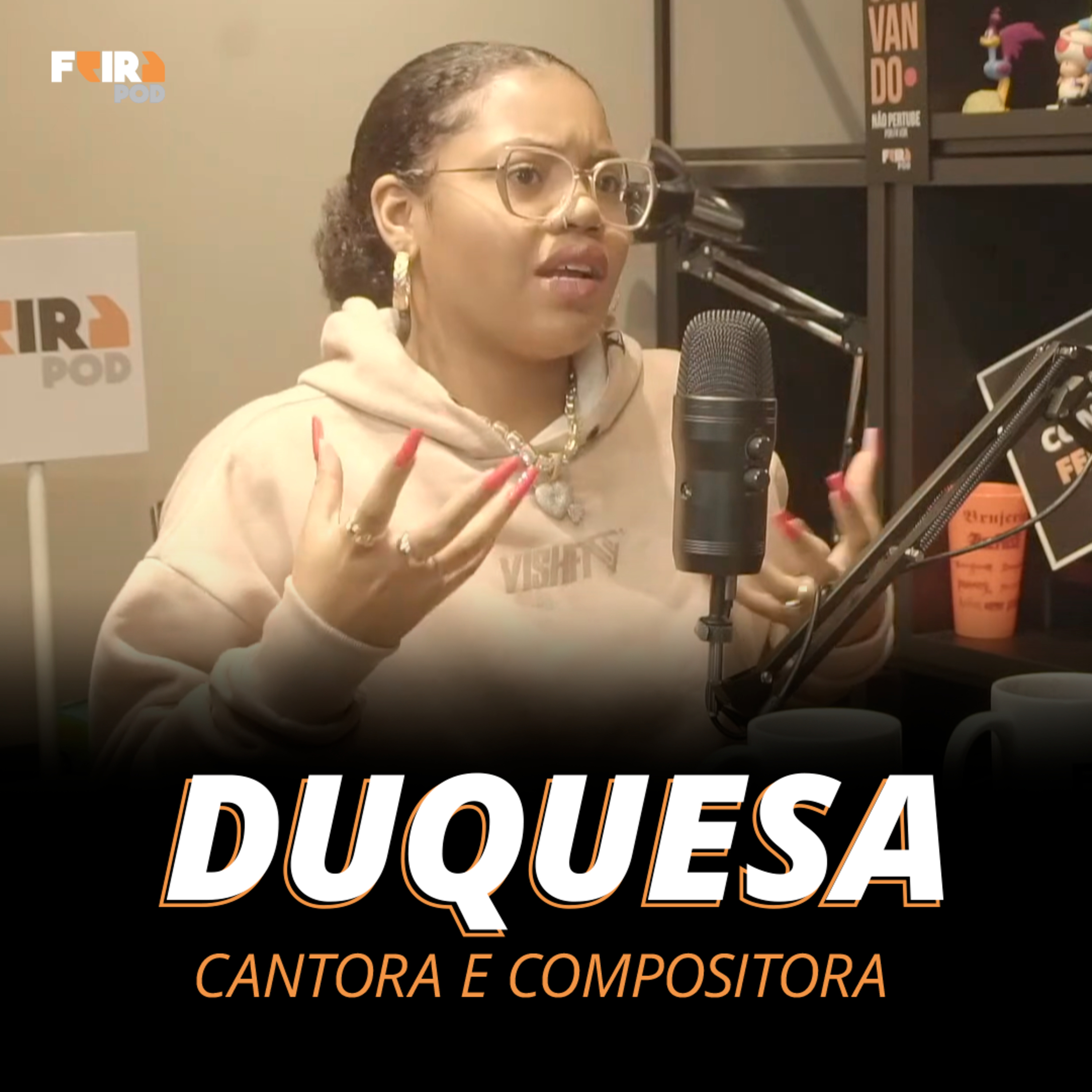 DUQUESA - CANTORA E COMPOSITORA #39 - FEIRAPOD episode artwork
