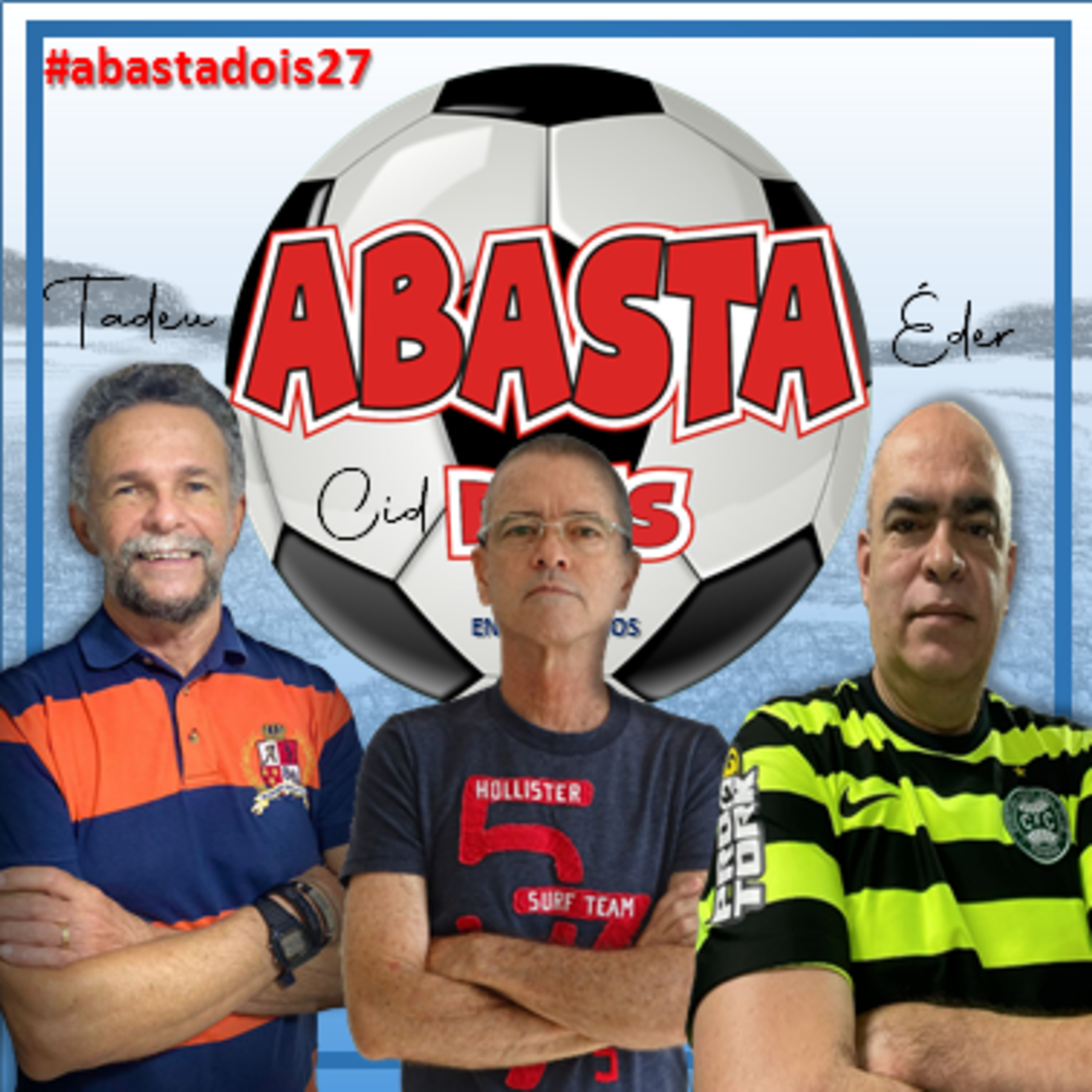 ABASTA DOIS - 27 - Ep. 01 episode artwork