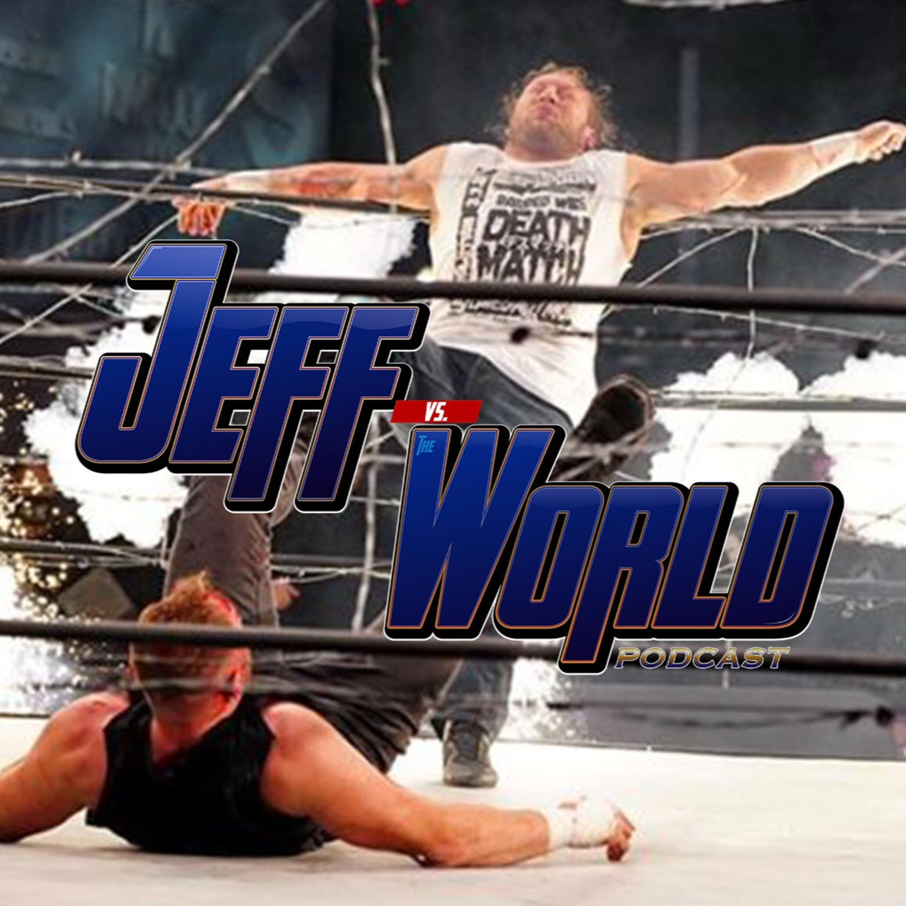 Jeff Vs The World Presents "I'm Not Dave" Wrestling Podcast #19 episode artwork
