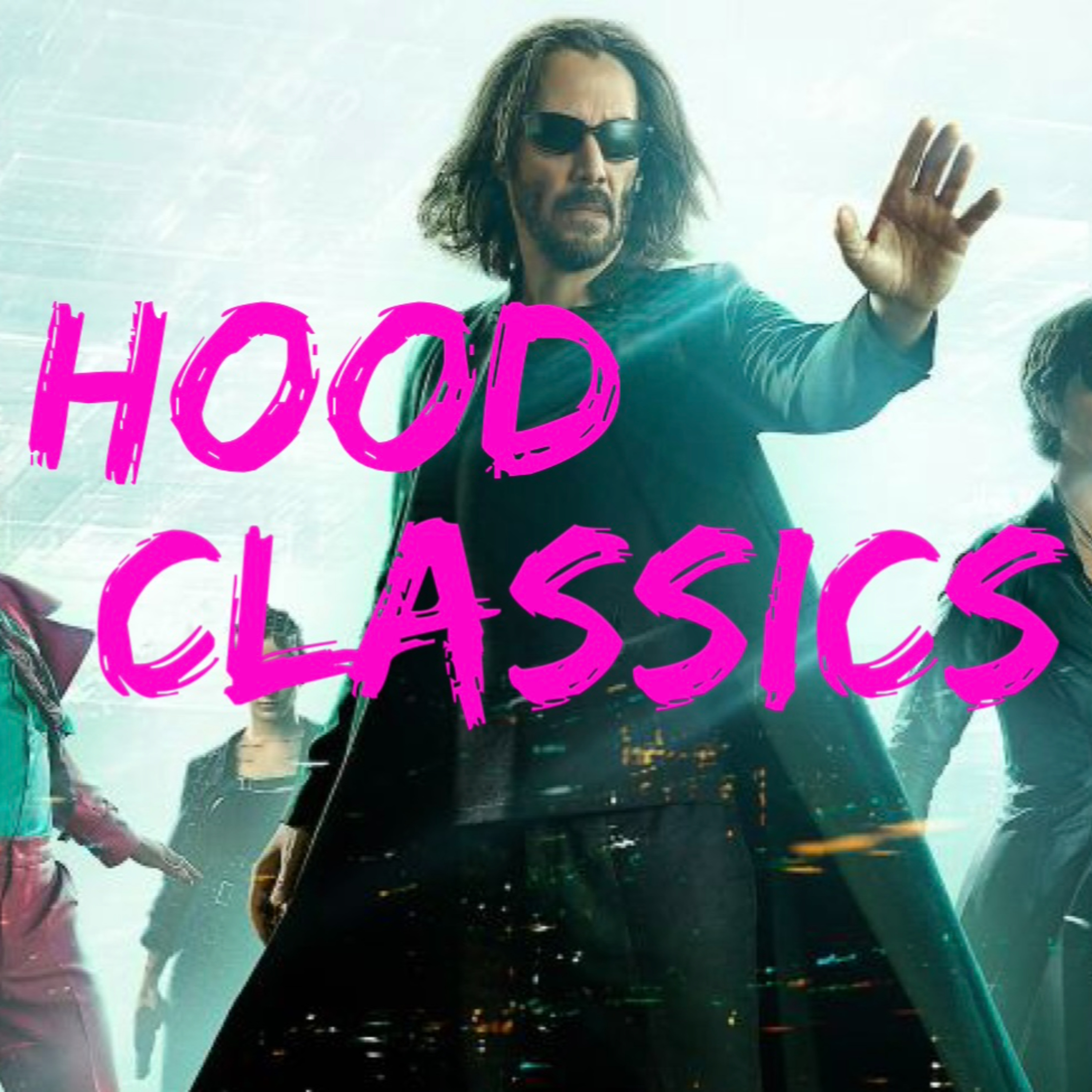 "Neo Off His Game" (The Matrix Resurrections 2021) Hood Classics #108 episode artwork