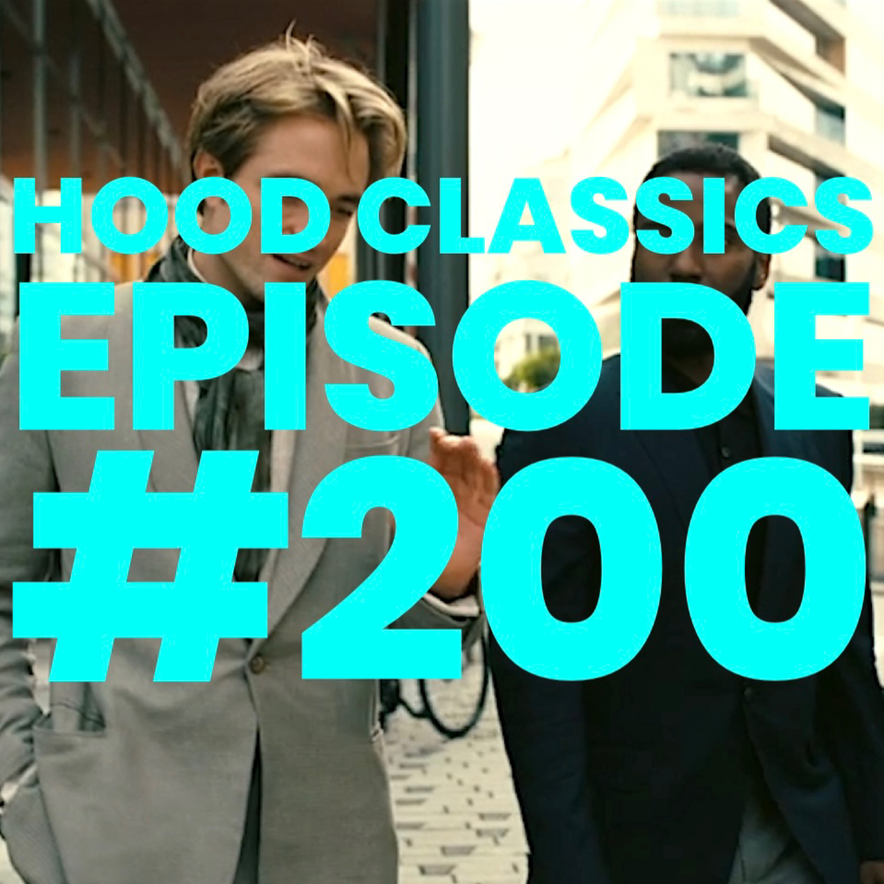 "We Live In A Twilight World" (Tenet 2020) Hood Classics #200 episode artwork
