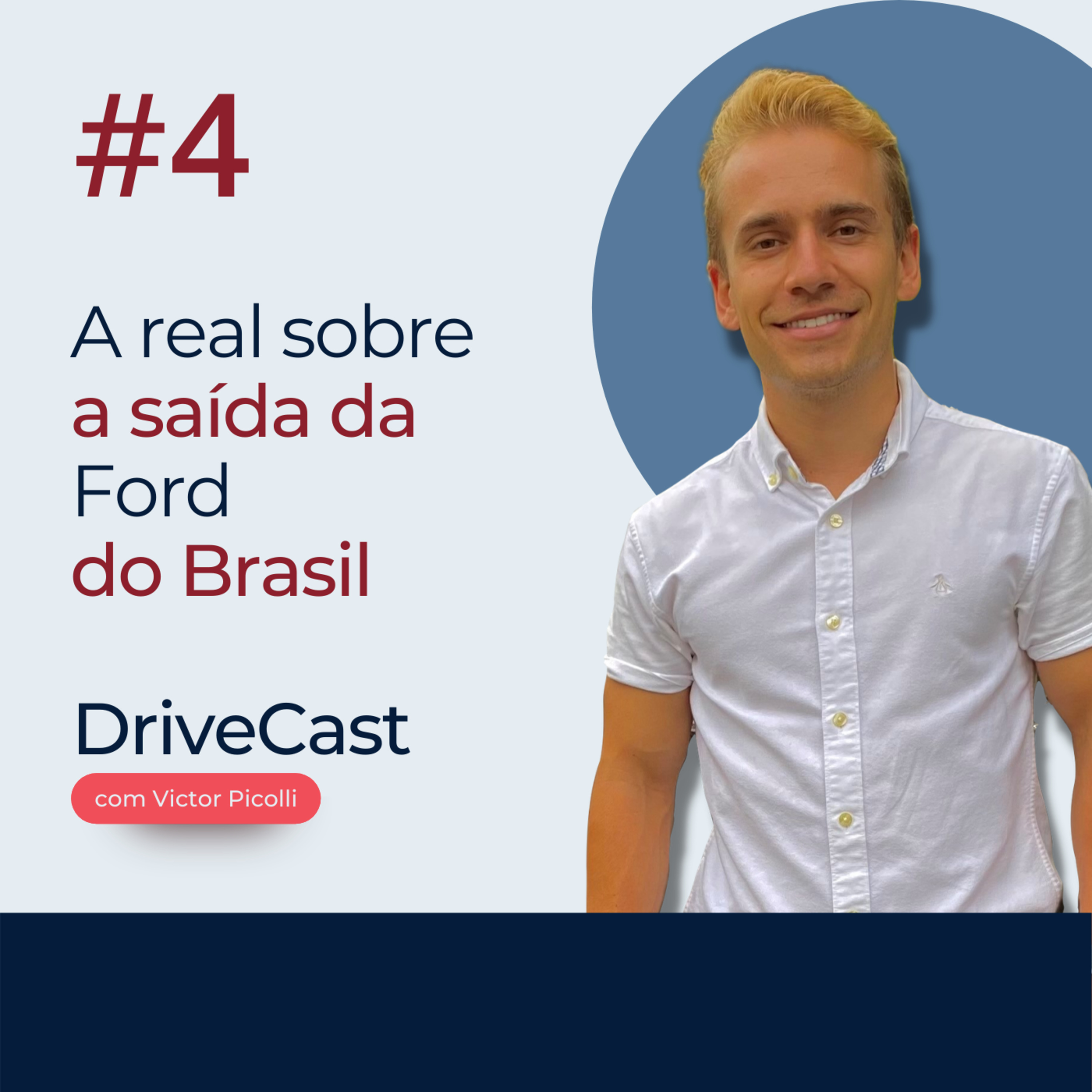 #4 | A Real sobre a saída da Ford do Brasil episode artwork