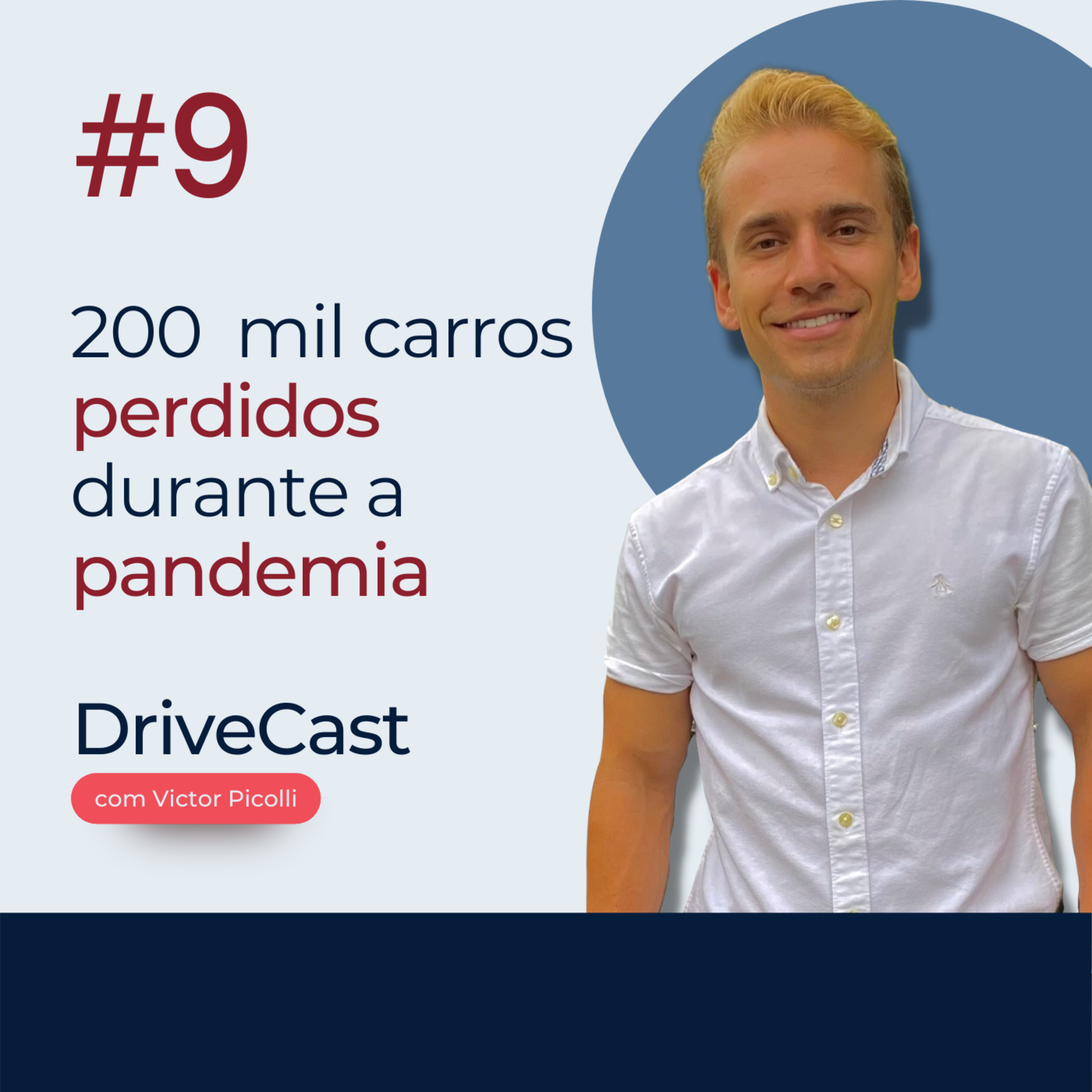 #9 | 200 mil carros perdidos durante a pandemia episode artwork