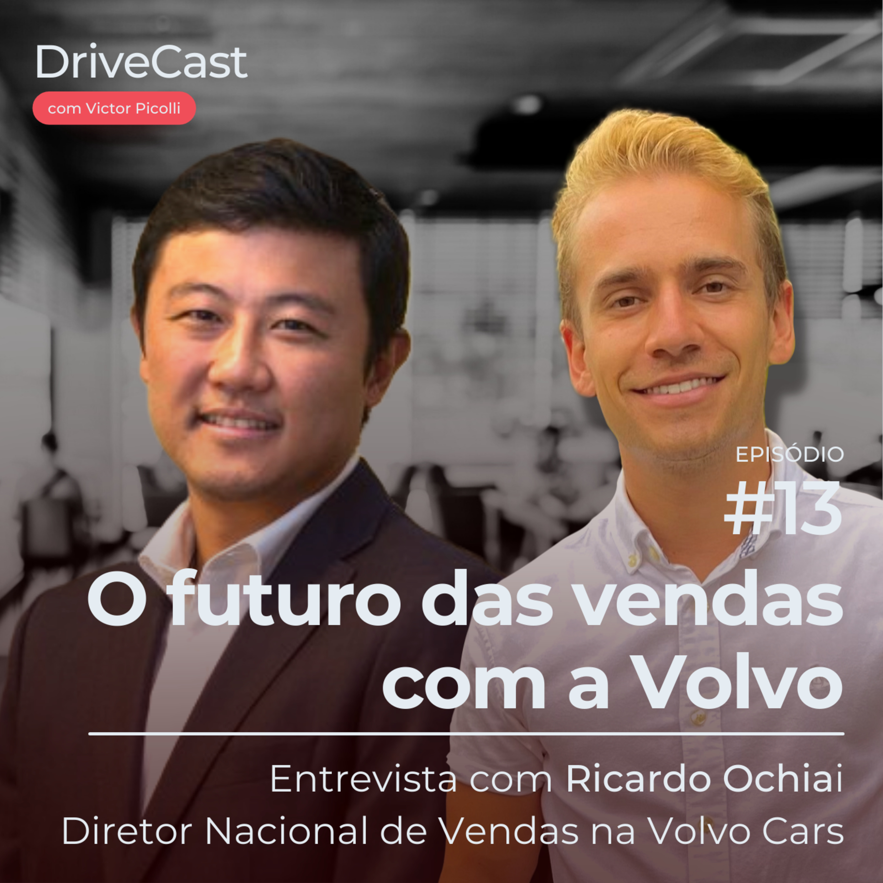 #13 | O futuro das vendas com a Volvo episode artwork
