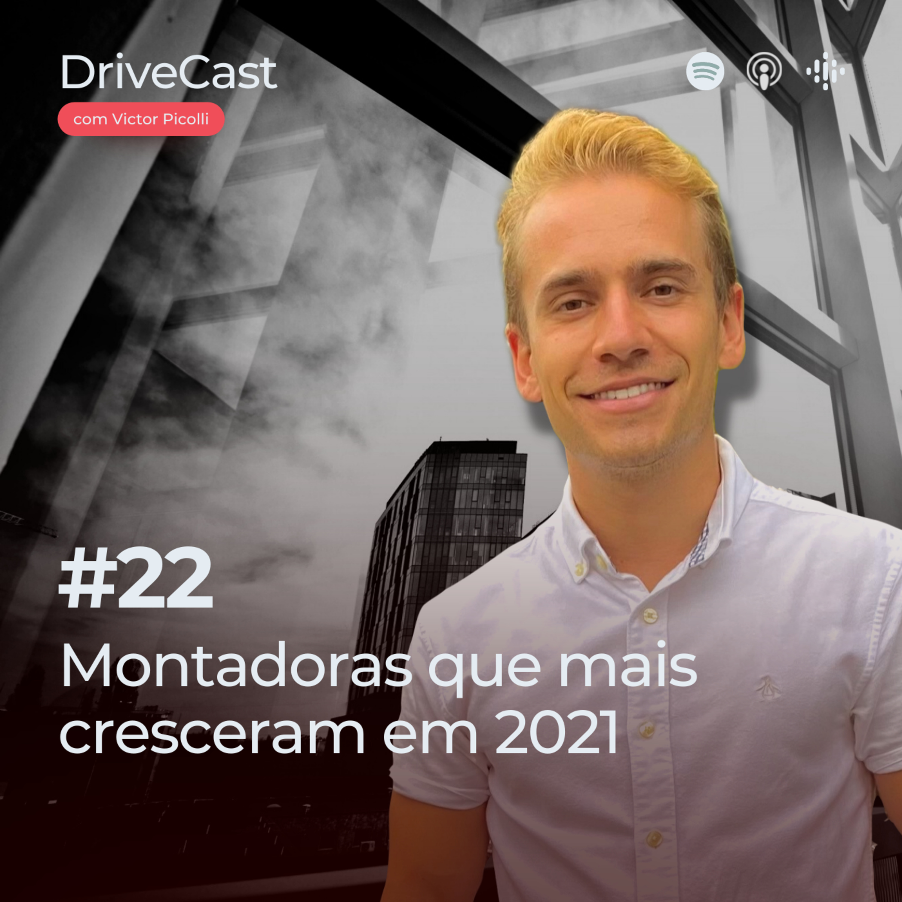 #22 | Montadoras que mais cresceram em 2021 episode artwork