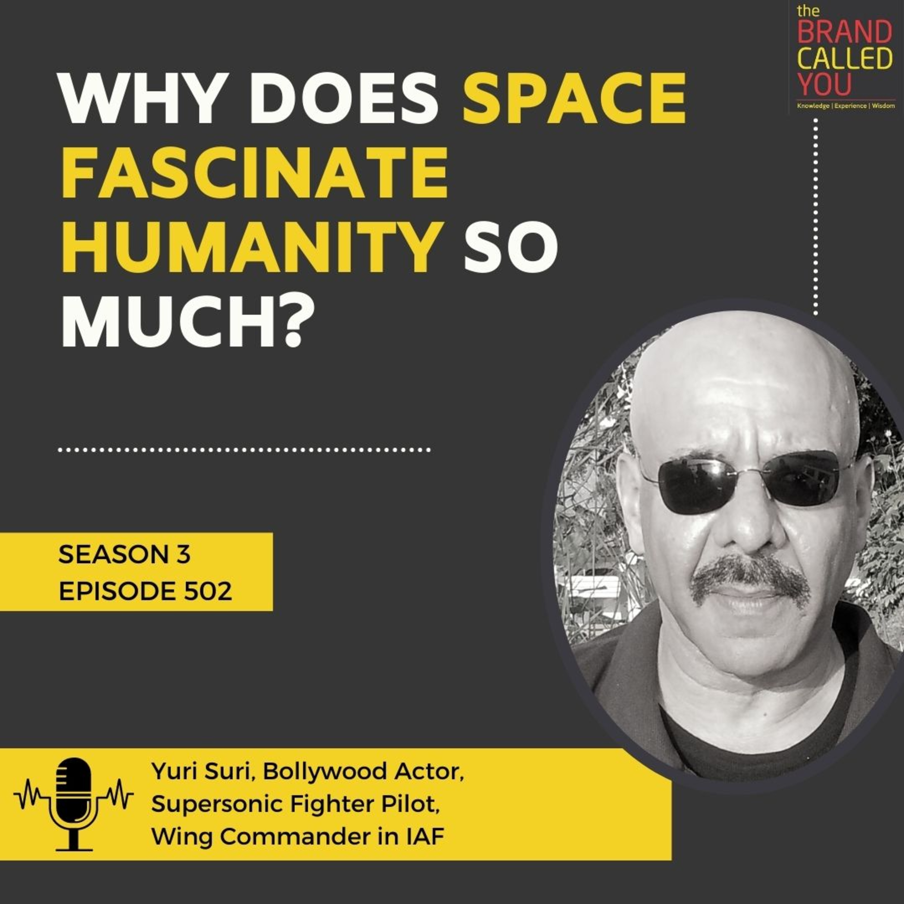 Why does space fascinate humanity so much? | Yuri Suri, Bollywood Actor, Supersonic Fighter Pilot, Wing Commander in IAF