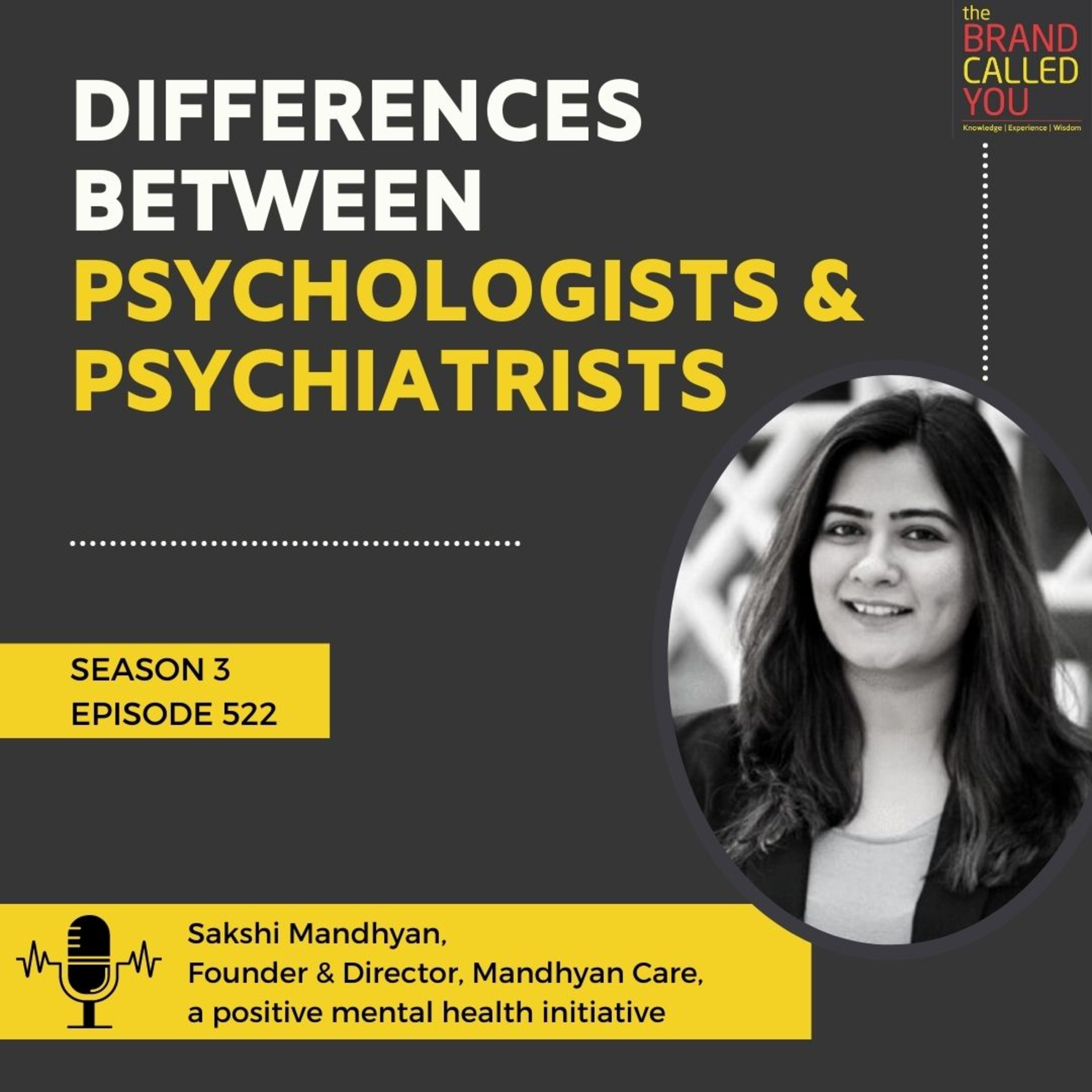 Differences between Psychologists and Psychiatrists | Sakshi Mandhyan, Founder & Director, Mandhyan Care, a positive mental health initiative