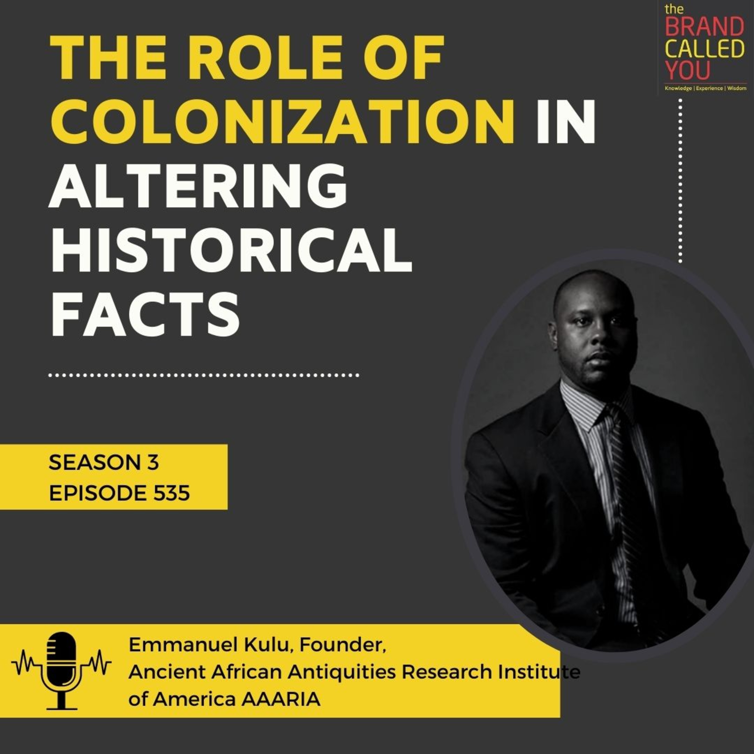 The role of colonization in altering historical facts | Emmanuel Kulu, Founder, Ancient African Antiquities Research Institute of America (AAARIA)