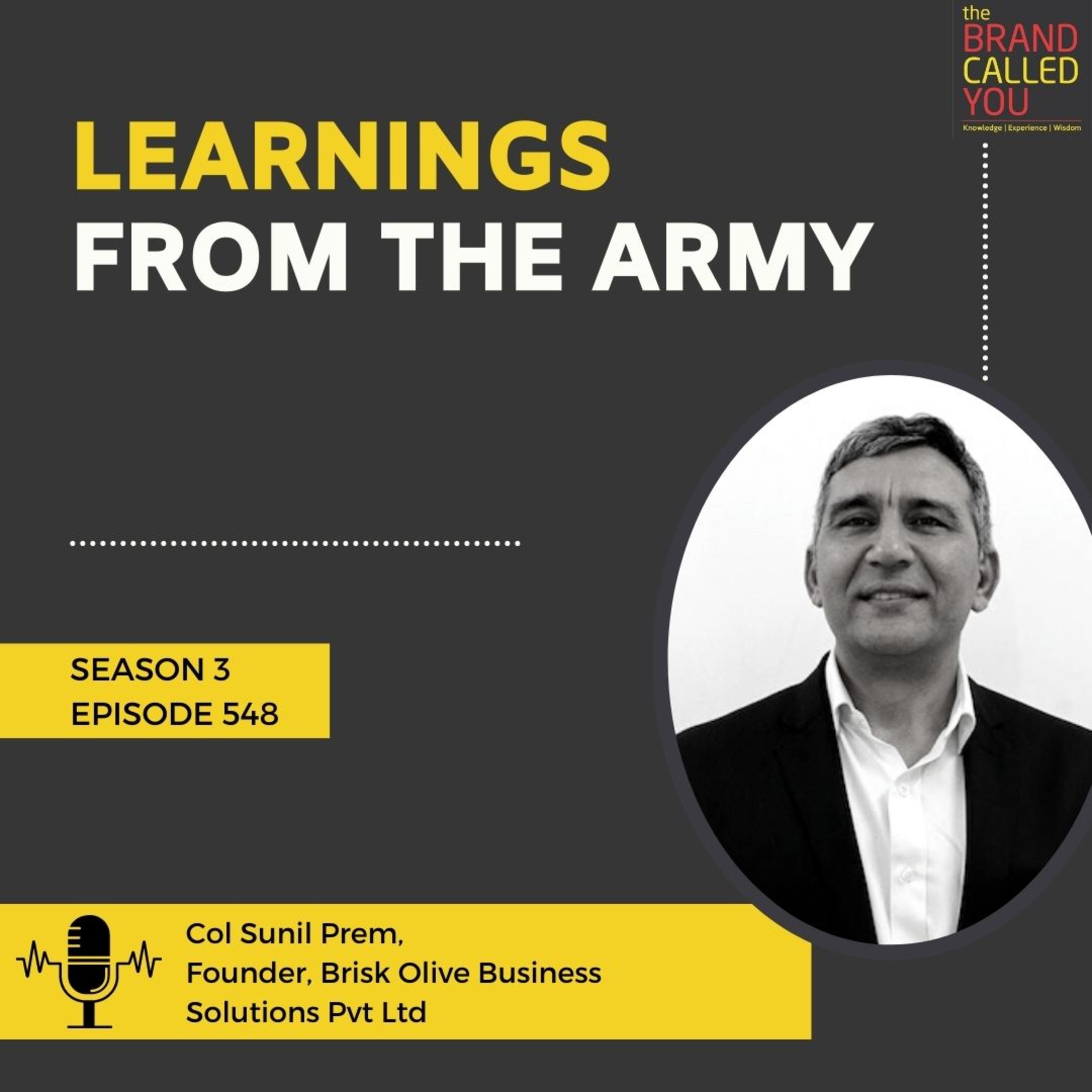 Learnings from the Army | Col Sunil Prem, Founder, Brisk Olive Business Solutions Pvt Ltd