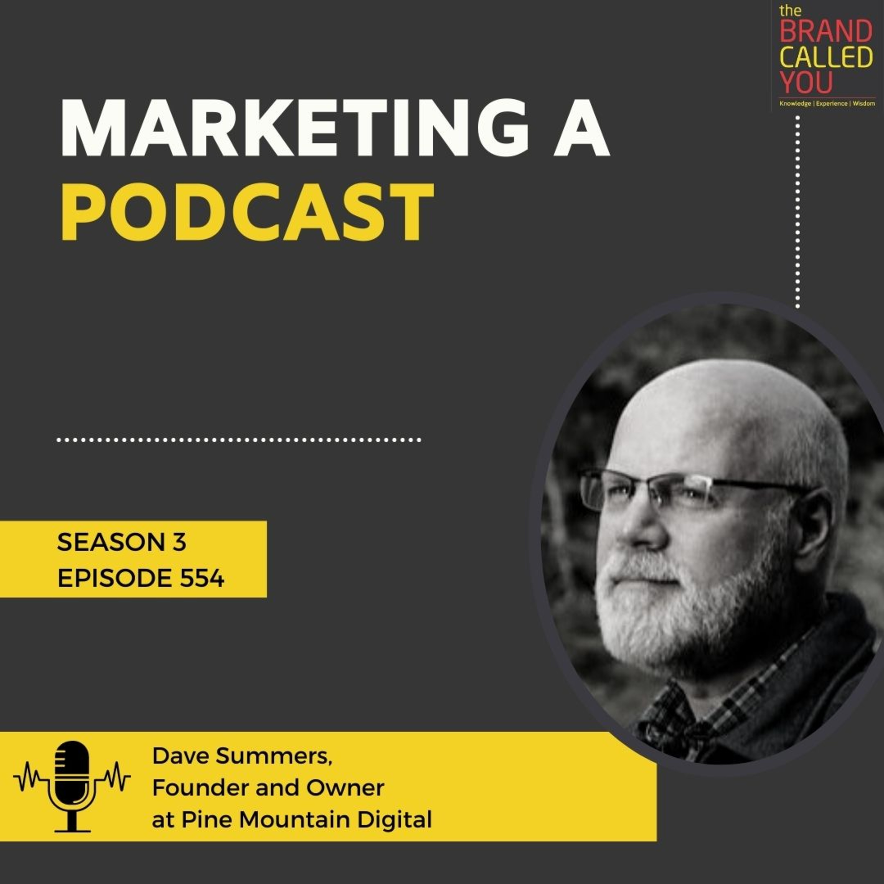 What goes into curating a successful podcast? | Dave Summers, Founder, and Owner at Pine Mountain Digital