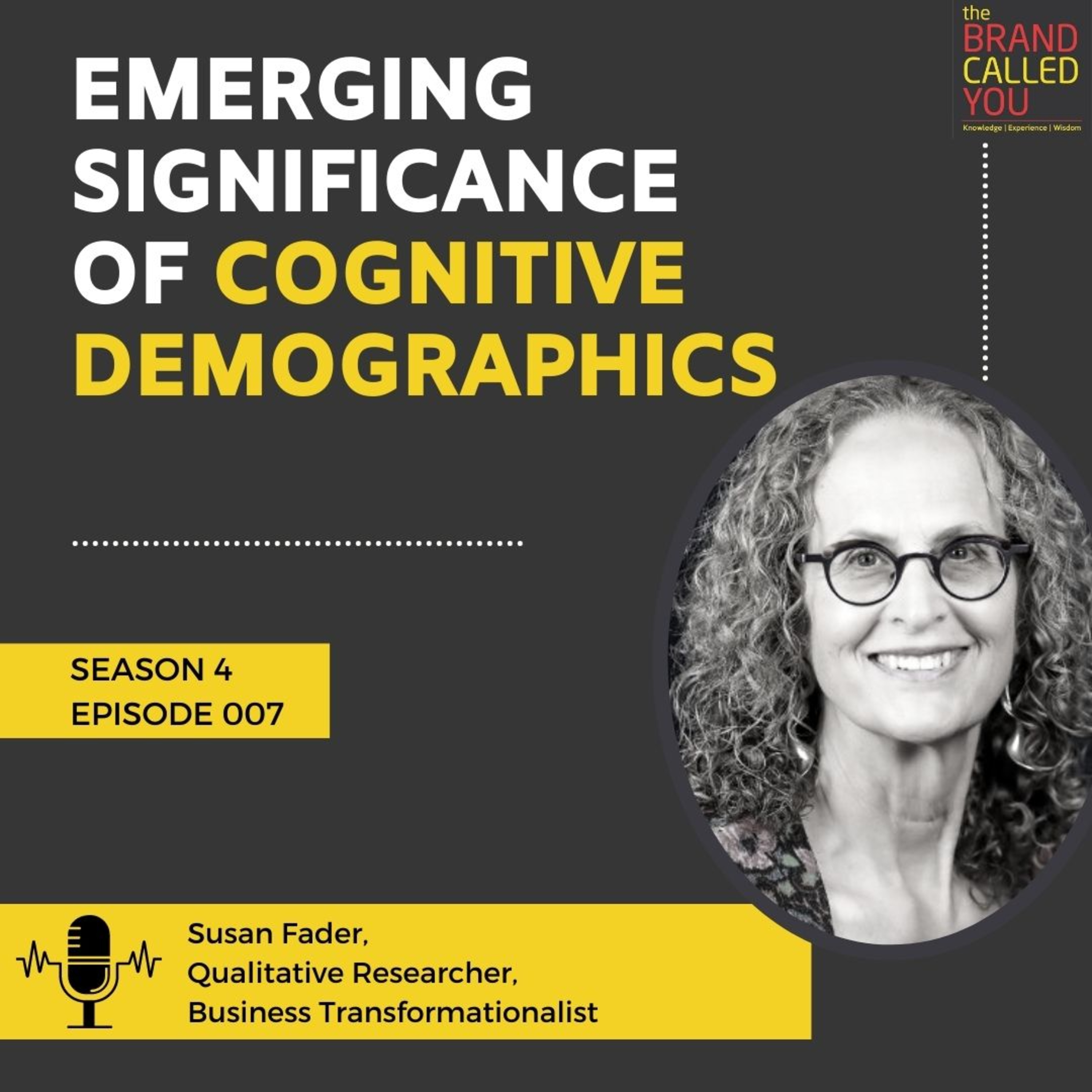 Emerging Significance of Cognitive Demographics | Susan Fader, Qualitative Researcher, Business Transformationalist
